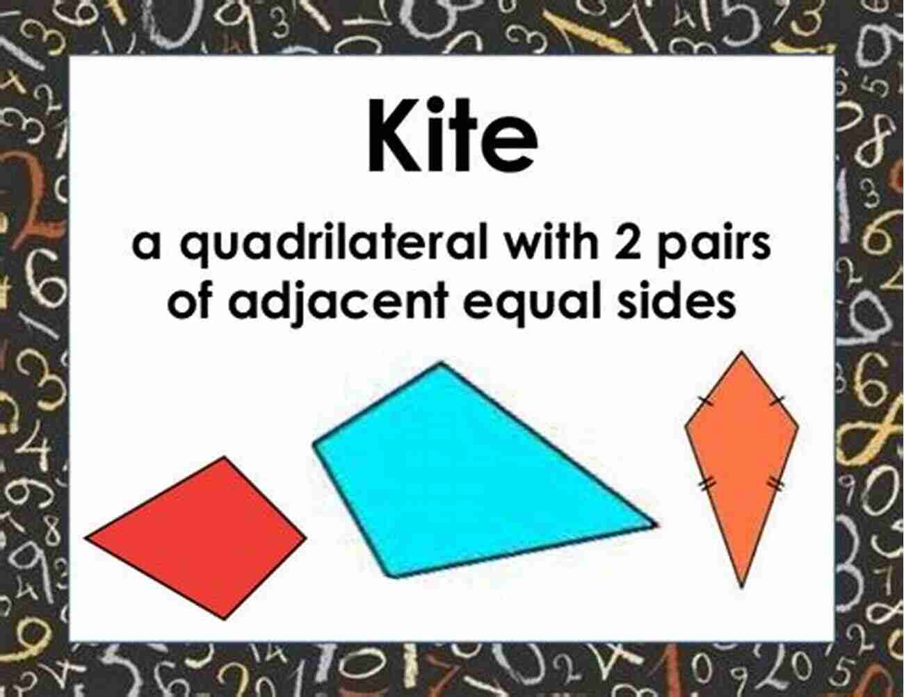 A Kite With Two Pairs Of Adjacent Sides That Are Equal In Length Squares Rectangles And Other Quadrilaterals