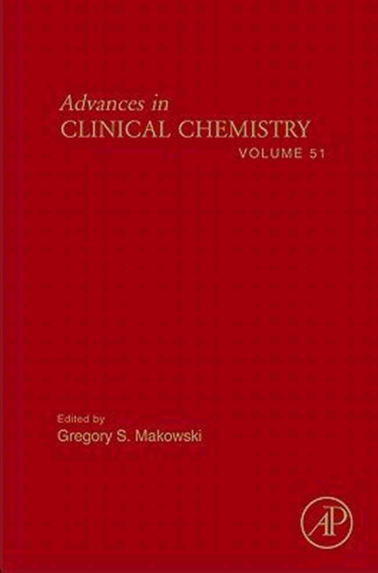 Advances In Clinical Chemistry Volume 51 Advances In Clinical Chemistry (Volume 51)