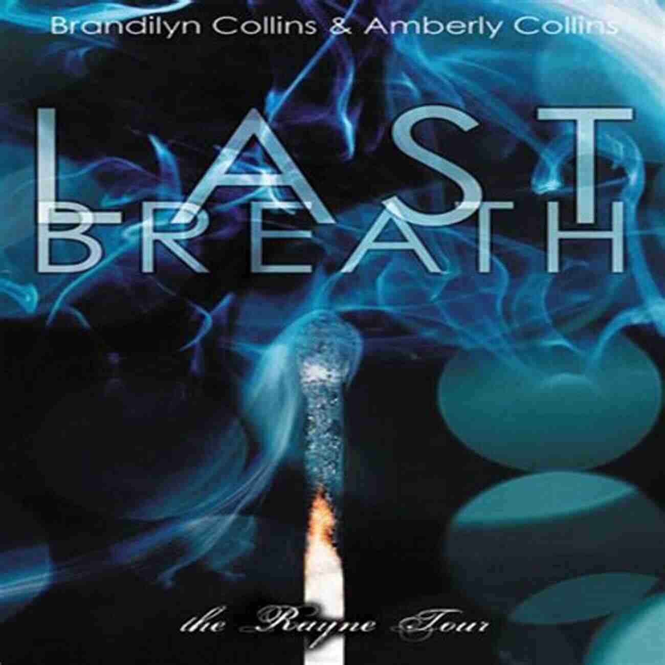 Adventure Seekers Overcoming Challenges On The Last Breath The Rayne Tour Last Breath (The Rayne Tour 2)