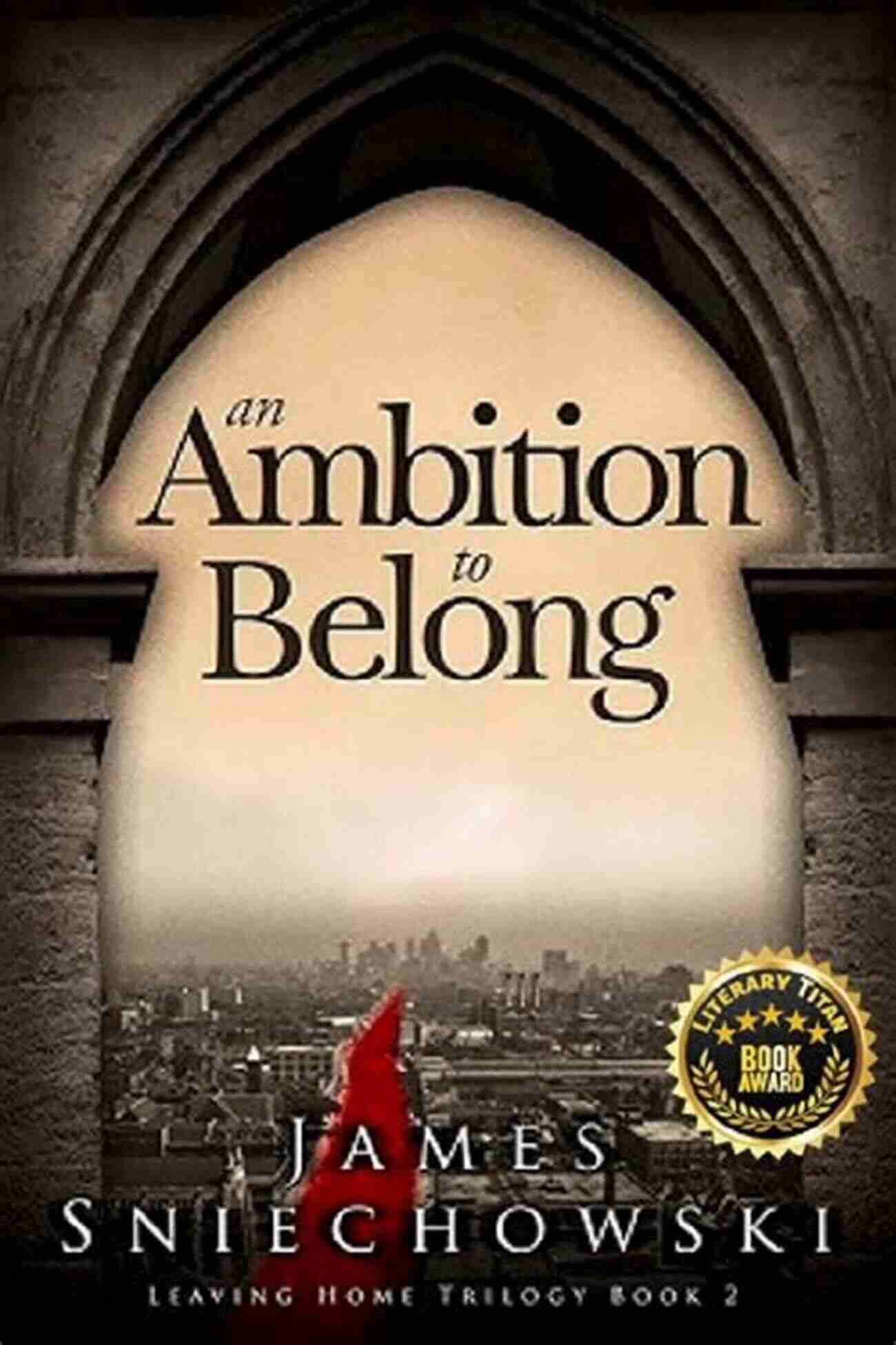 An Ambition To Belong Leaving Home Trilogy An Ambition To Belong (Leaving Home Trilogy 2)