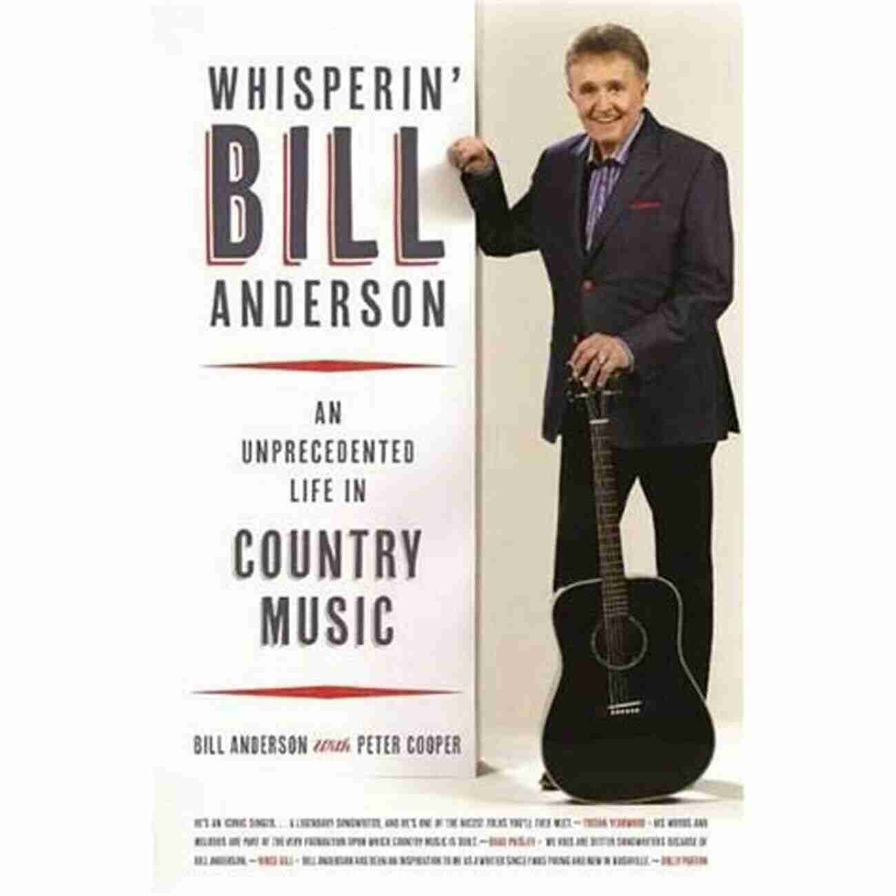 An Unprecedented Life In Country Music Music Of The American South Ser. Whisperin Bill Anderson: An Unprecedented Life In Country Music (Music Of The American South Ser 1)