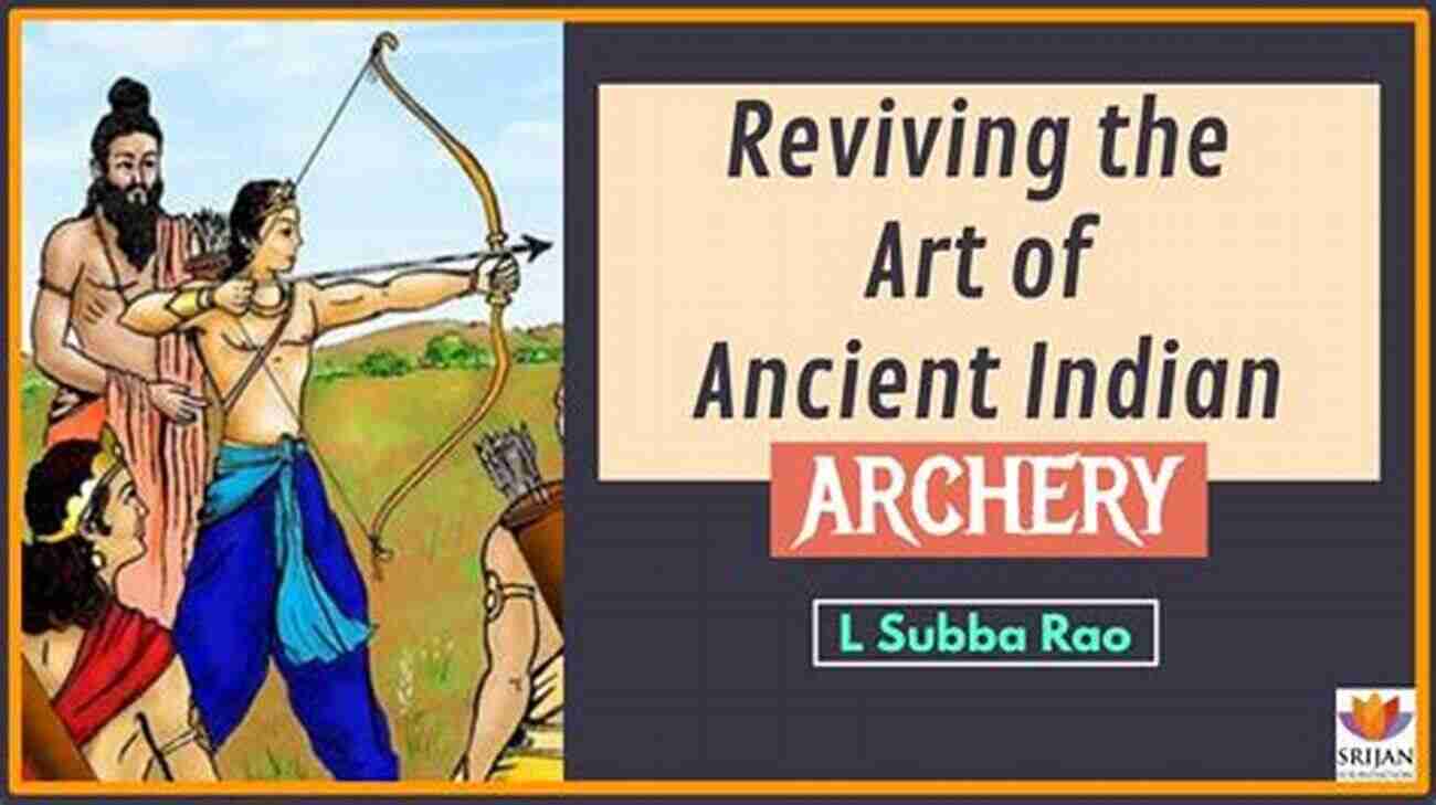 Ancient Indian Archer Practicing Dhanurvidya Dhanurvidya: The Art Of Classical Indian Archery