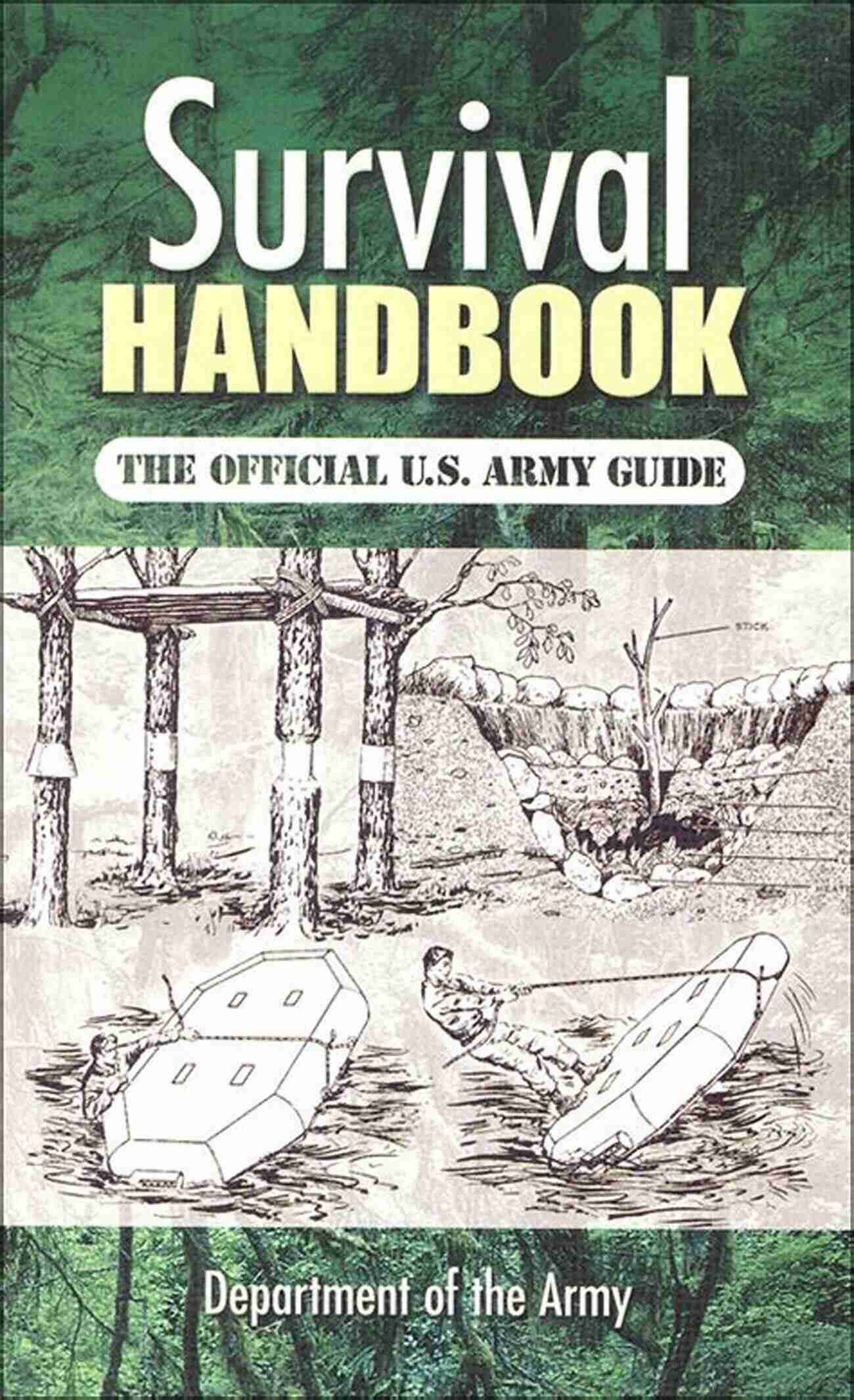 Army Survival Manual A Comprehensive Guide To Wilderness Survival In Combat Zones U S Army Survival Manual: FM 21 76