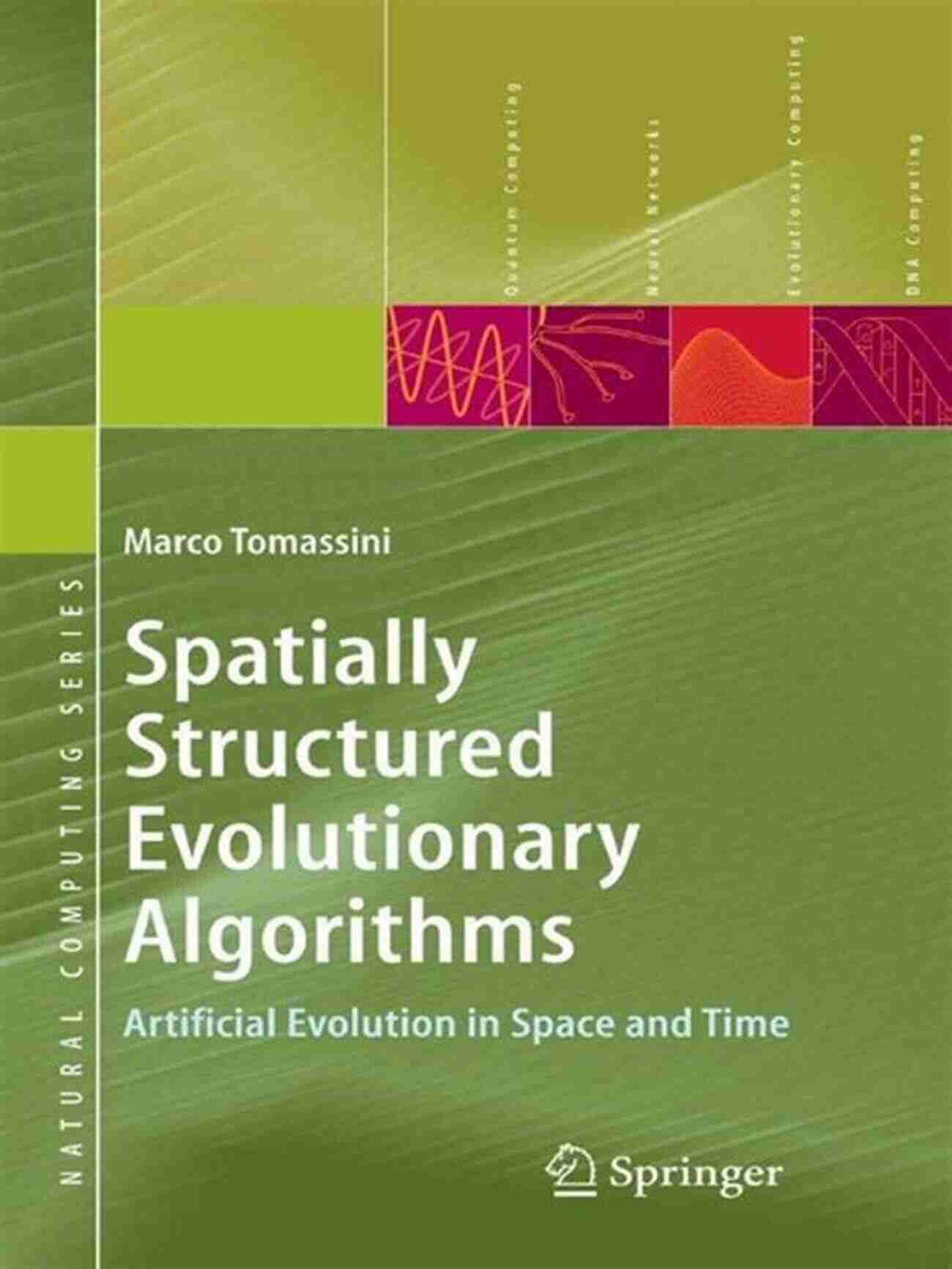 Author: John Doe Spatially Structured Evolutionary Algorithms: Artificial Evolution In Space And Time (Natural Computing Series)