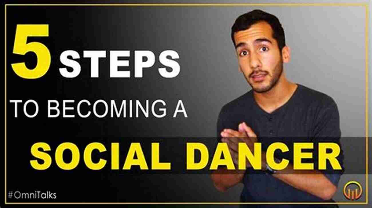 Become A Social Dancer Social Dancing Training: Guide To Make You Dance Better: Learn Social Dancer Skills