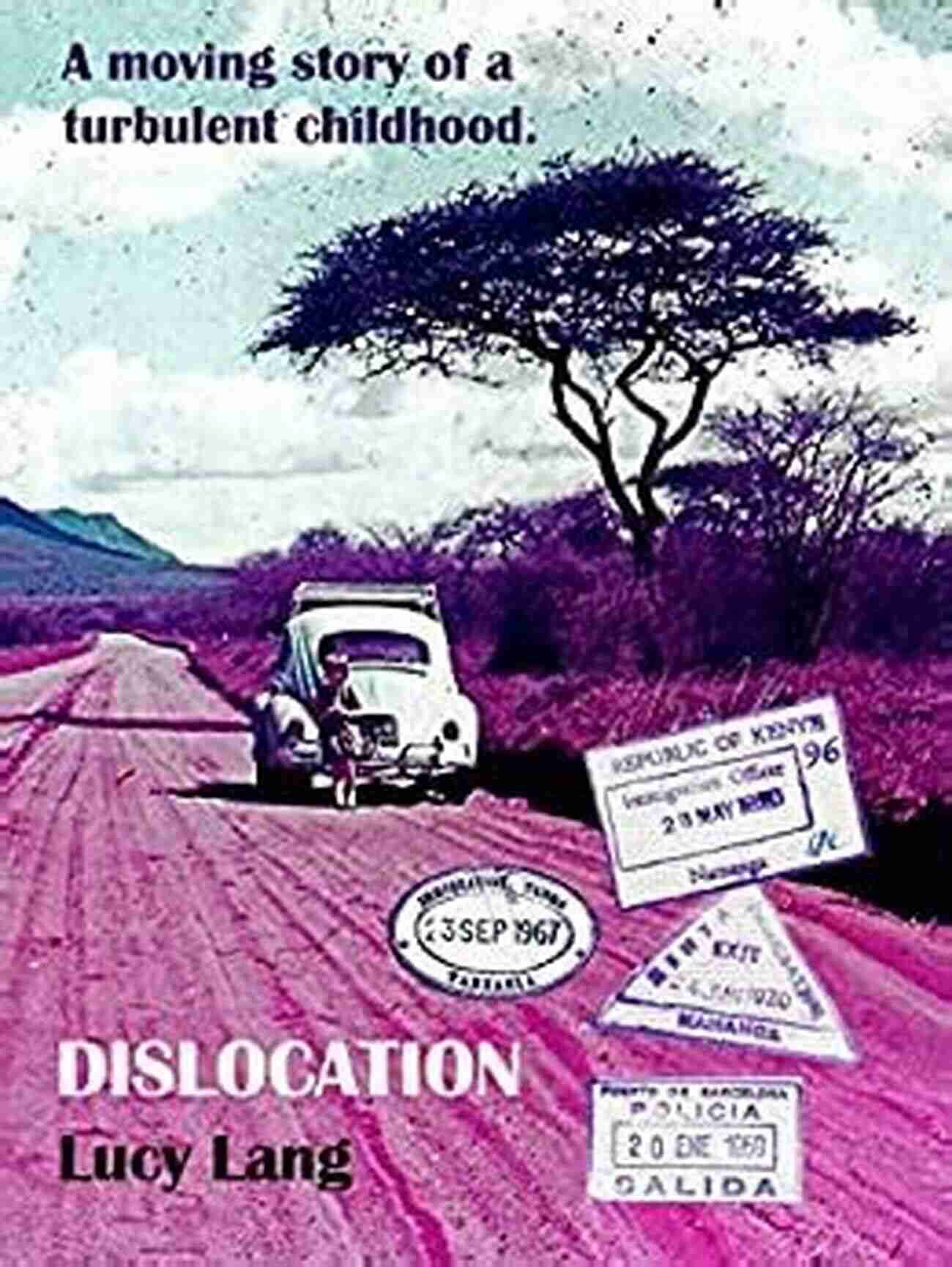 Book Cover: Dislocation Memoir Of An East African Childhood Dislocation: A Memoir Of An East African Childhood