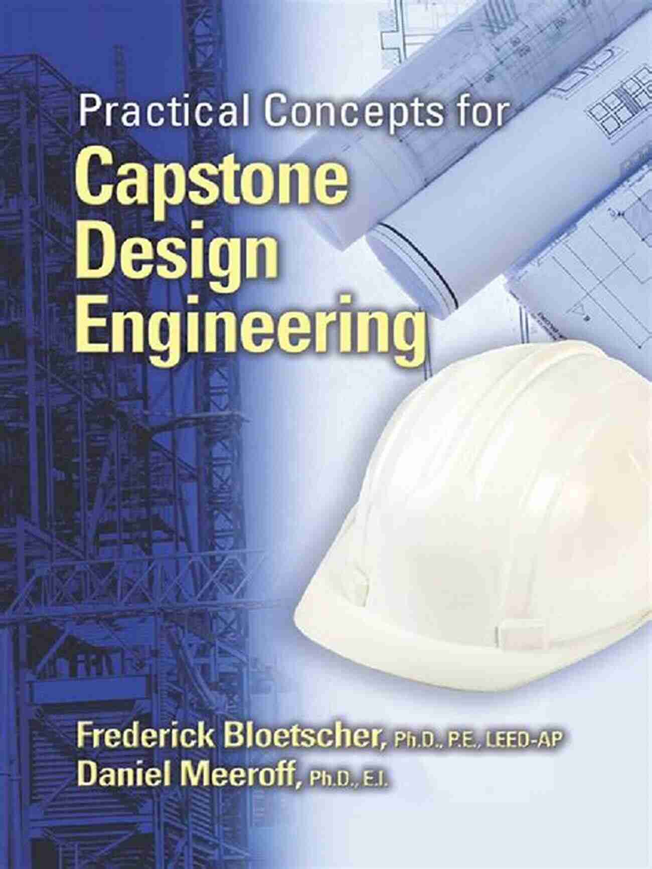 Capstone Design Engineering Practical Concepts For Capstone Design Engineering