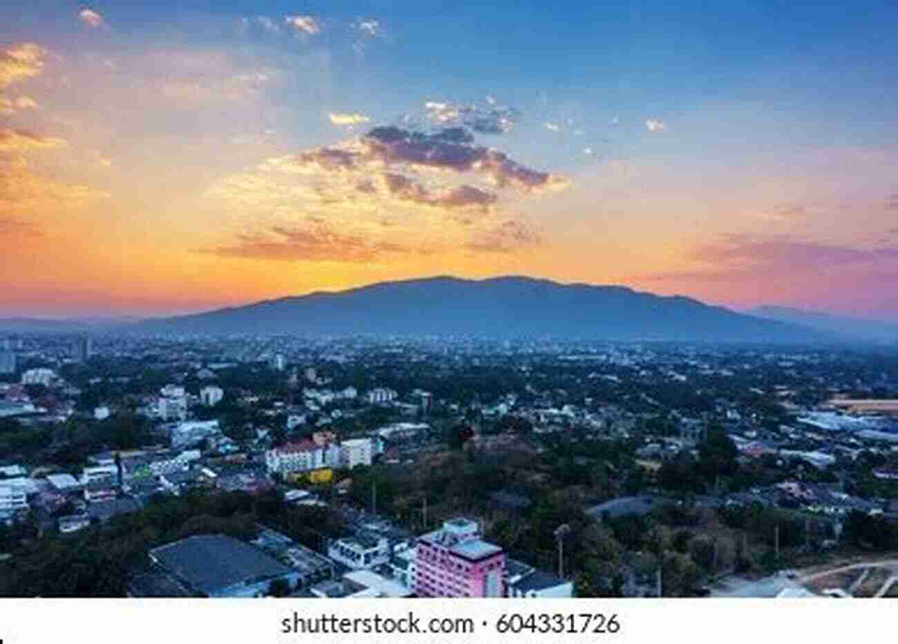 Chiang Mai Cityscape At Sunset Chiang Mai (Thai Travel Guide 2)