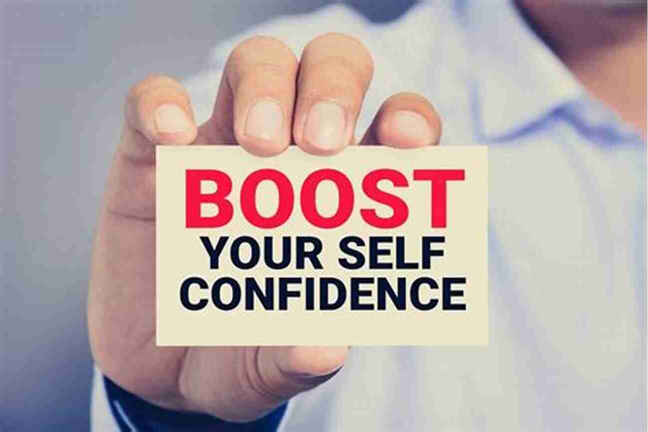 Confidence Boosts Your Success In Personal And Professional Endeavors Confidence Your Secret Weapon: A Guide To Building Confidence