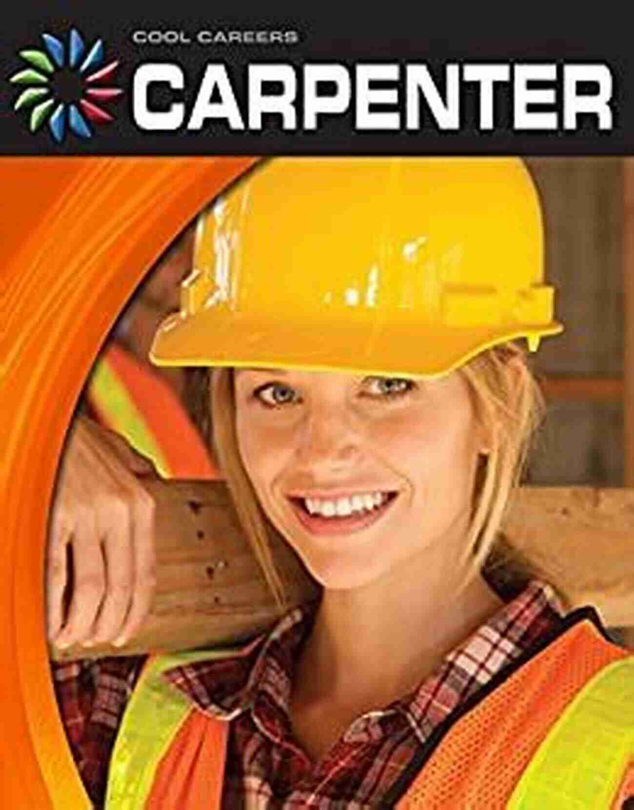 Construction Project Manager Carpenter (21st Century Skills Library: Cool Vocational Careers)