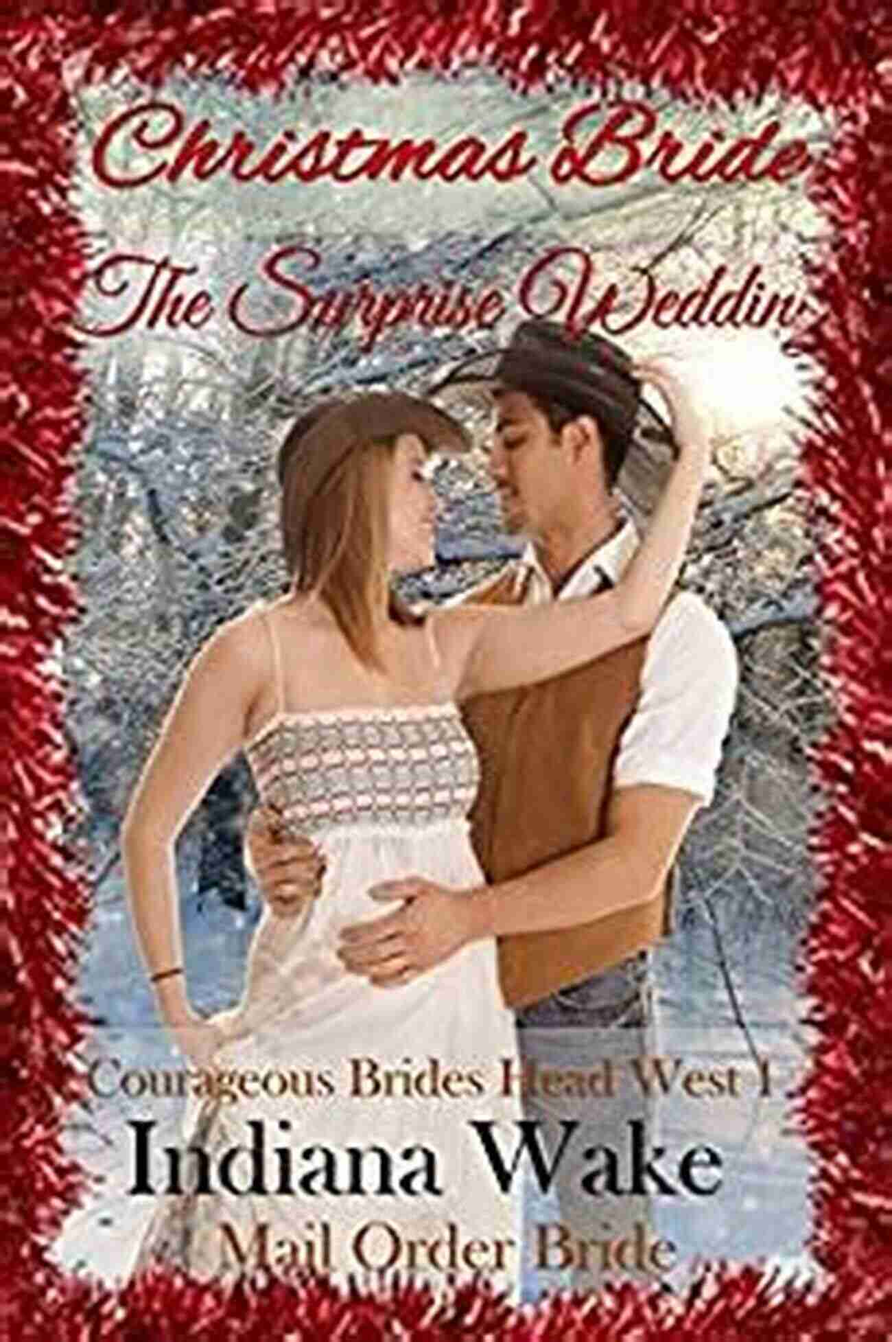 Courageous Brides Head West Historical Romance Mail Order Bride: A Christmas Miracle The Hunted Bride: Clean Western Historical Romance (Courageous Brides Head West Historical Romance 3)