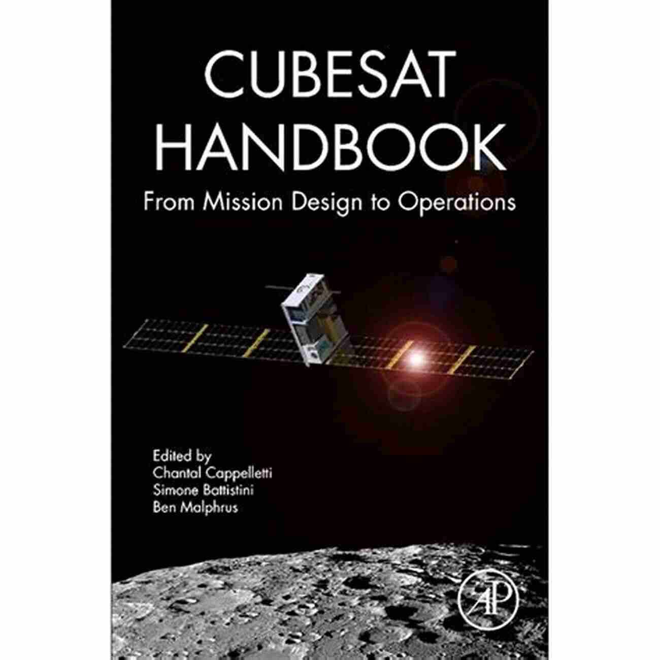 Cubesat Handbook The Complete Guide For Mission Design And Operations CubeSat Handbook: From Mission Design To Operations