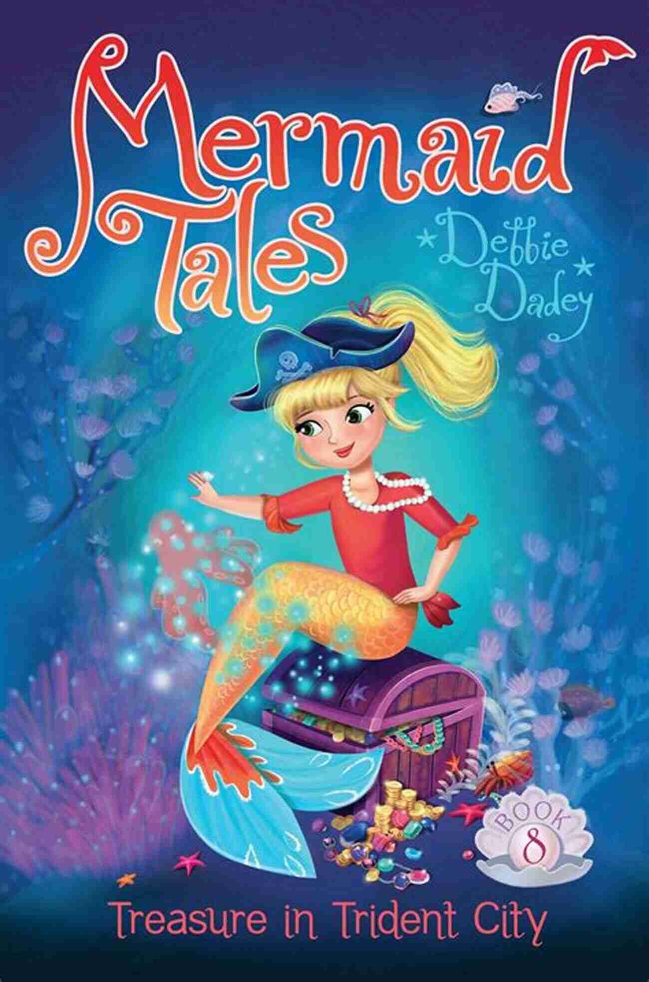 Discover The Mesmerizing Treasure In Trident City Mermaid Tales Treasure In Trident City (Mermaid Tales 8)