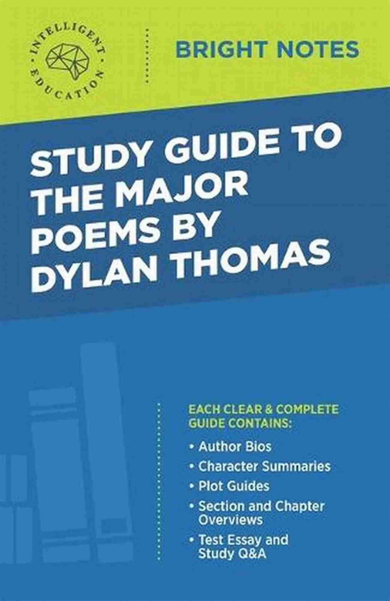 Dylan Thomas Portrait Study Guide To The Major Poems By Dylan Thomas (Bright Notes)