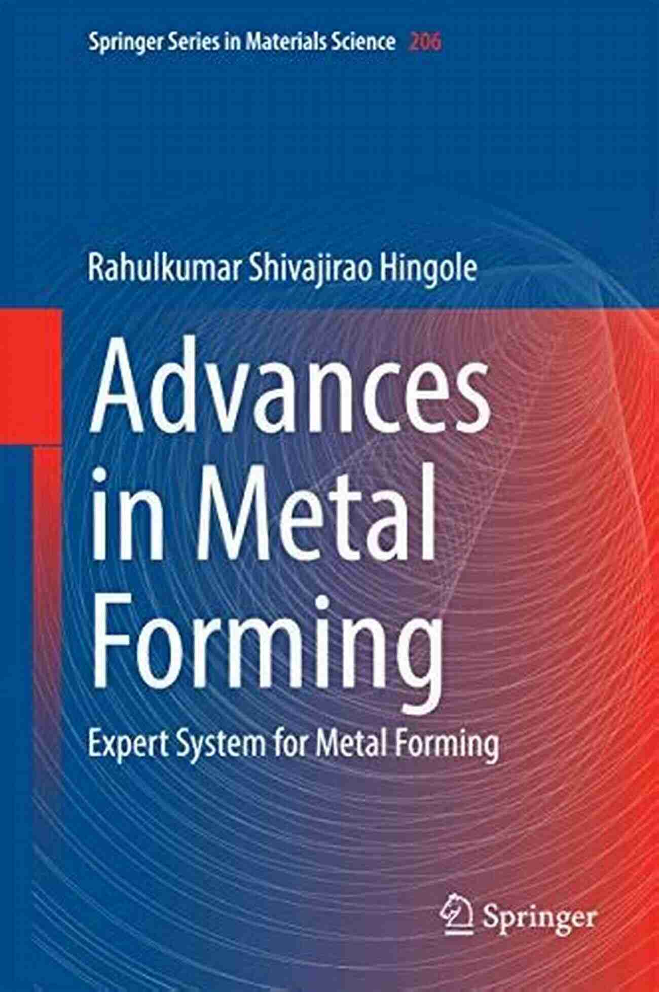 Expert System For Metal Forming In Materials Science 206 Advances In Metal Forming: Expert System For Metal Forming (Springer In Materials Science 206)