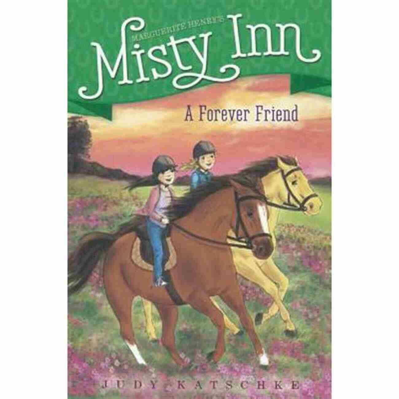 Forever Friend Marguerite Henry Misty Inn A Forever Friend (Marguerite Henry S Misty Inn 5)