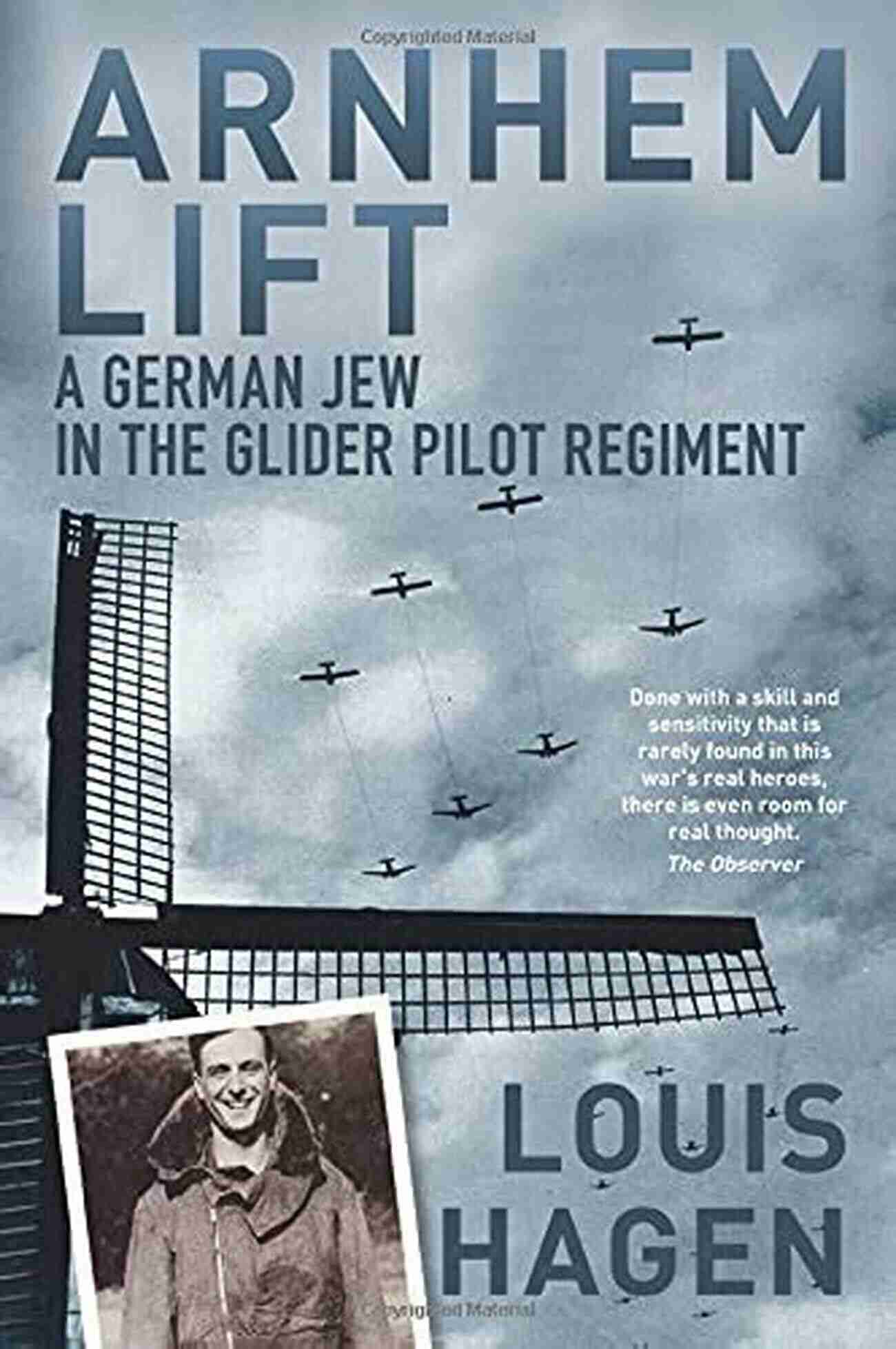 German Jew In The Glider Pilot Regiment Arnhem Lift: A German Jew In The Glider Pilot Regiment