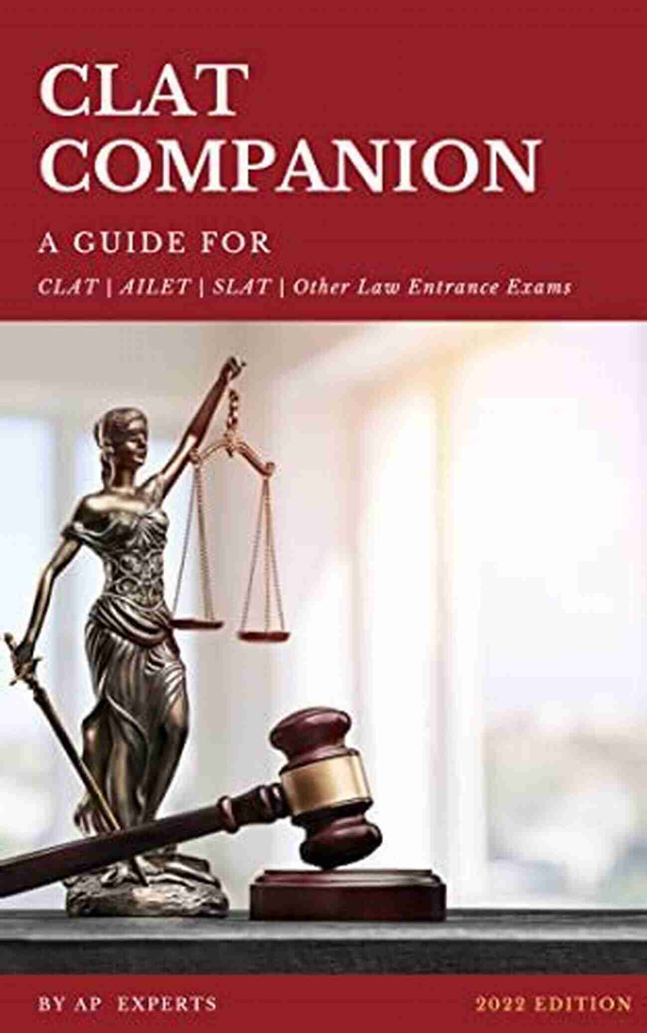 Guide For CLAT, AILET, SLAT, And Other Law Entrance Exams CLAT Companion: A Guide For CLAT AILET SLAT Other Law Entrance Exams