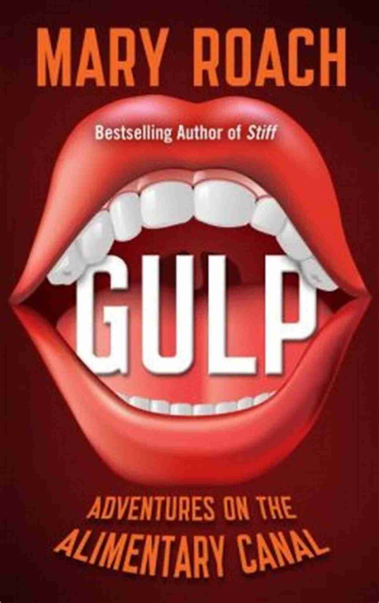 Gulp Adventures On The Alimentary Canal Gulp: Adventures On The Alimentary Canal