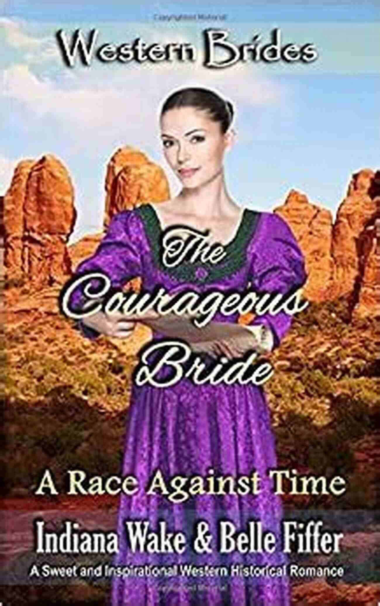 Happily Ever After The Courageous Bride (A Race Against Time 3)