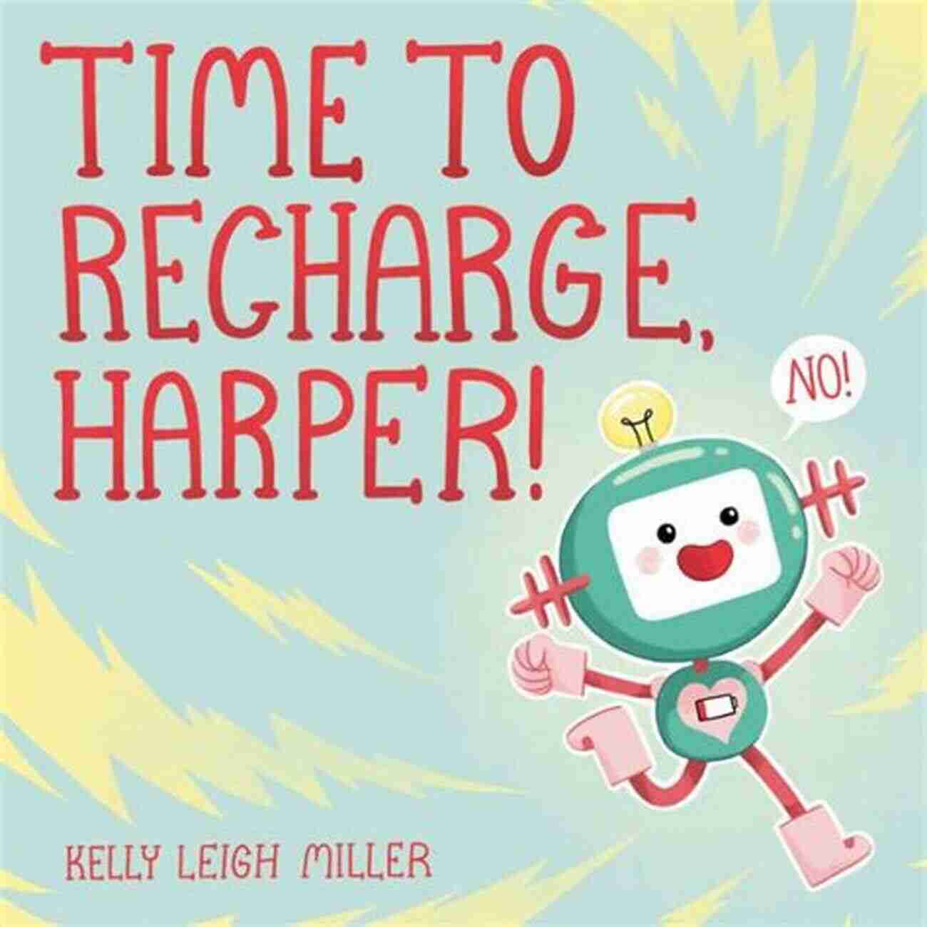 Harper Kelly Leigh Miller Time To Recharge Time To Recharge Harper Kelly Leigh Miller