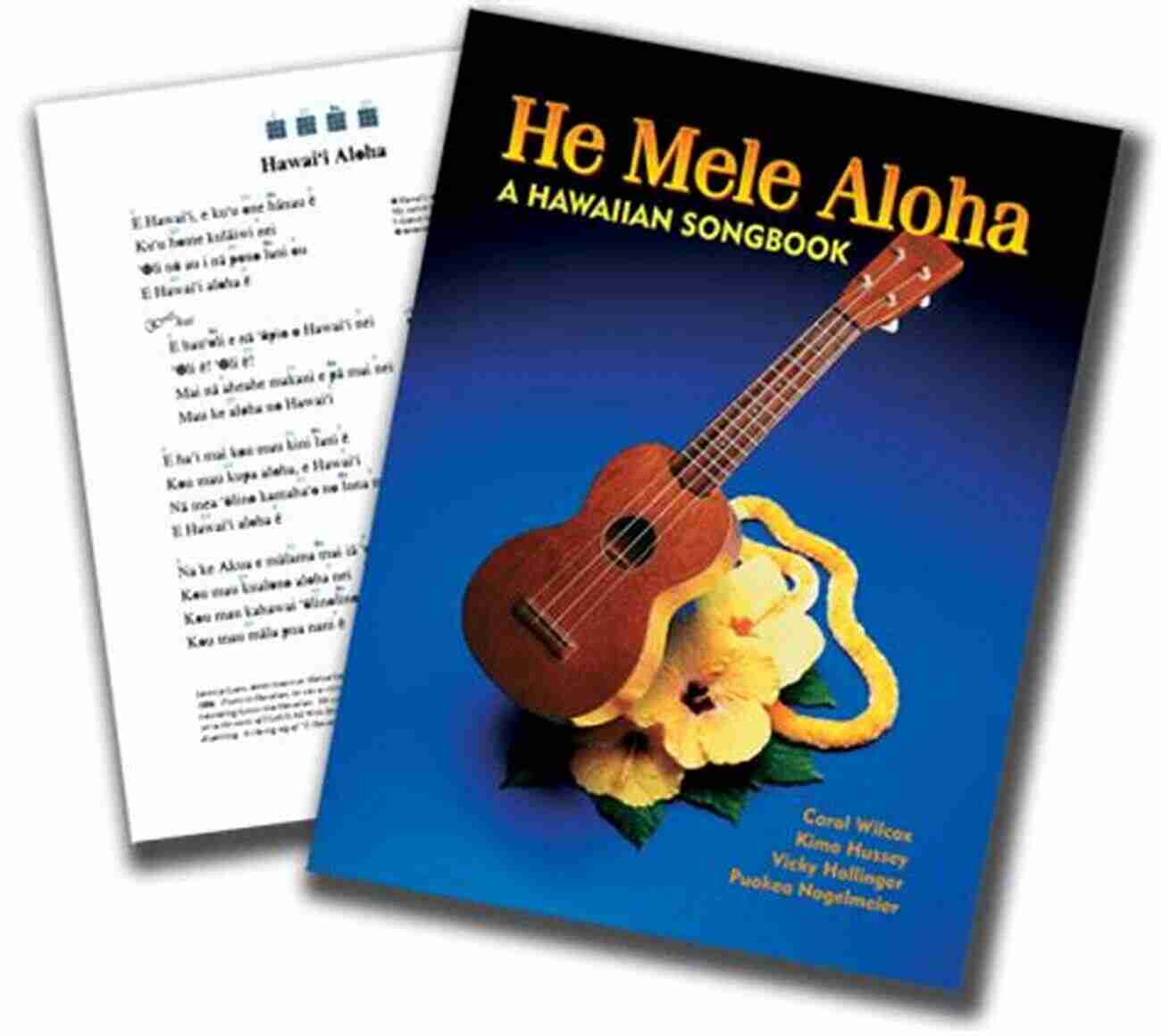 He Mele Aloha Hawaiian Songbook Preserving The Soul Of Hawaiian Music He Mele Aloha: A Hawaiian Songbook