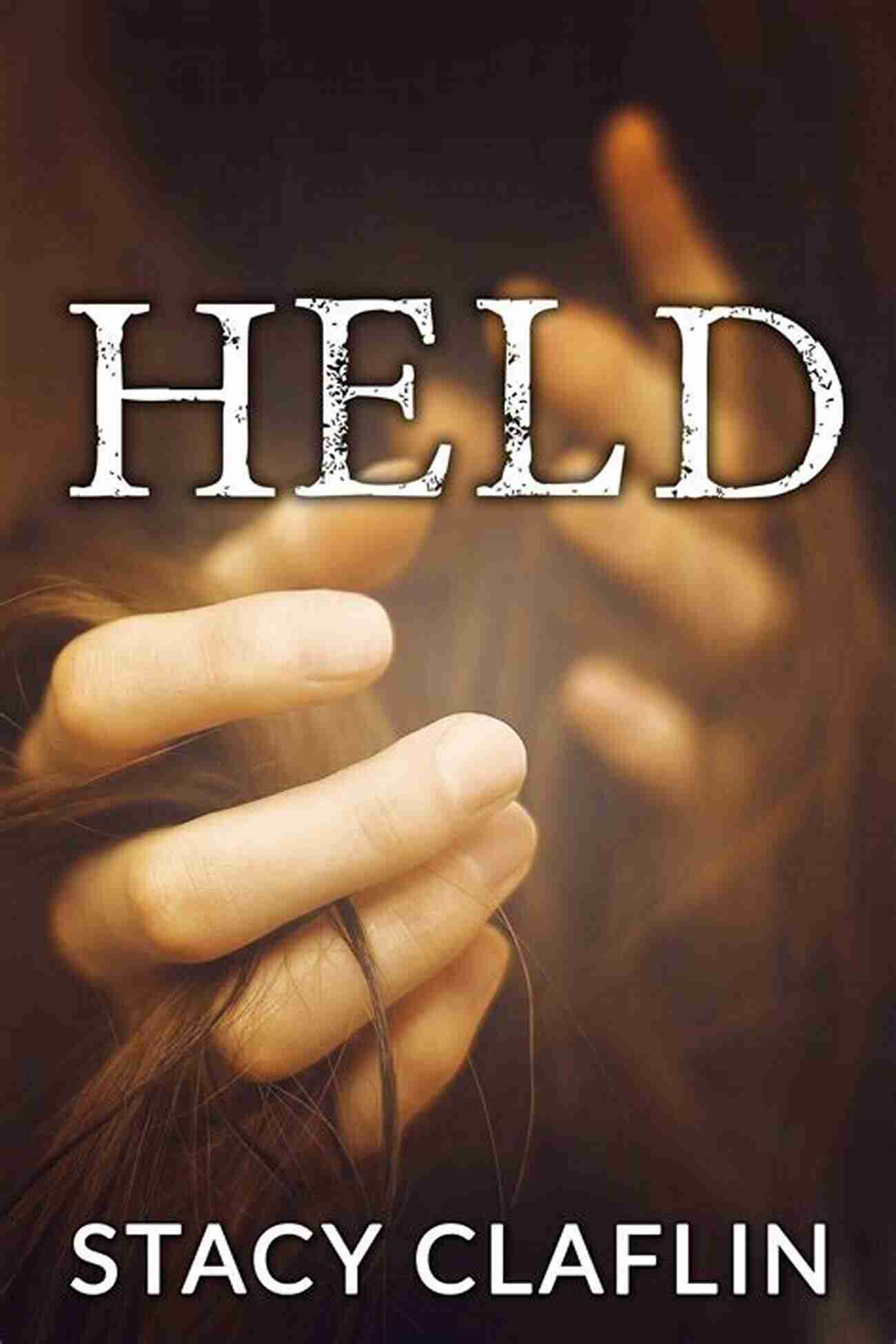 Held Gone Stacy Claflin A Captivating Story Of Mystery And Intrigue Held (Gone 2) Stacy Claflin