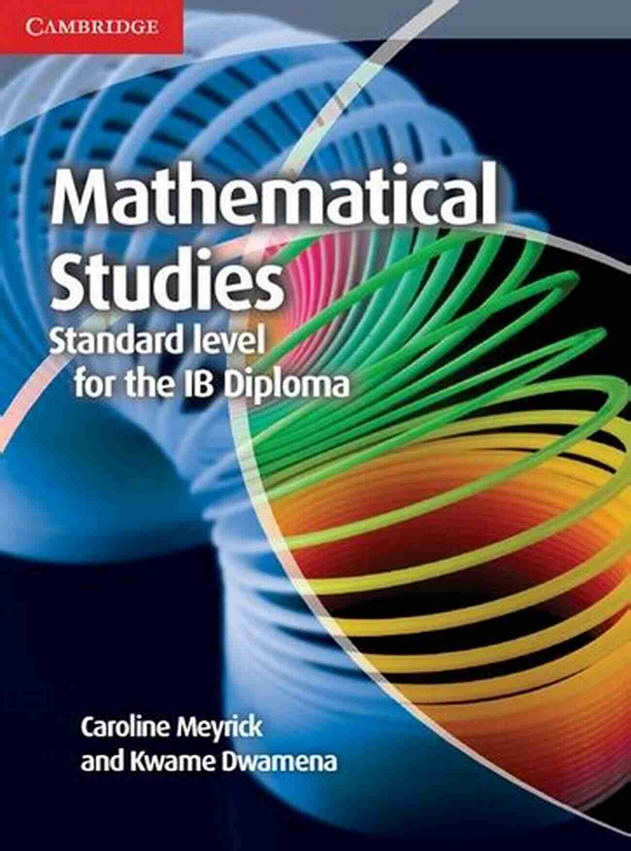 Ib Mathematical Studies Standard Ib Maths Course Books IB Mathematical Studies Standard (IB Maths Course Books)