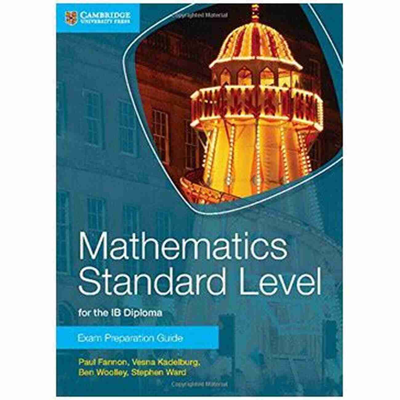 Ib Mathematical Studies: Standard Level Exam Preparation Guide IB Mathematical Studies Standard (IB Maths Course Books)