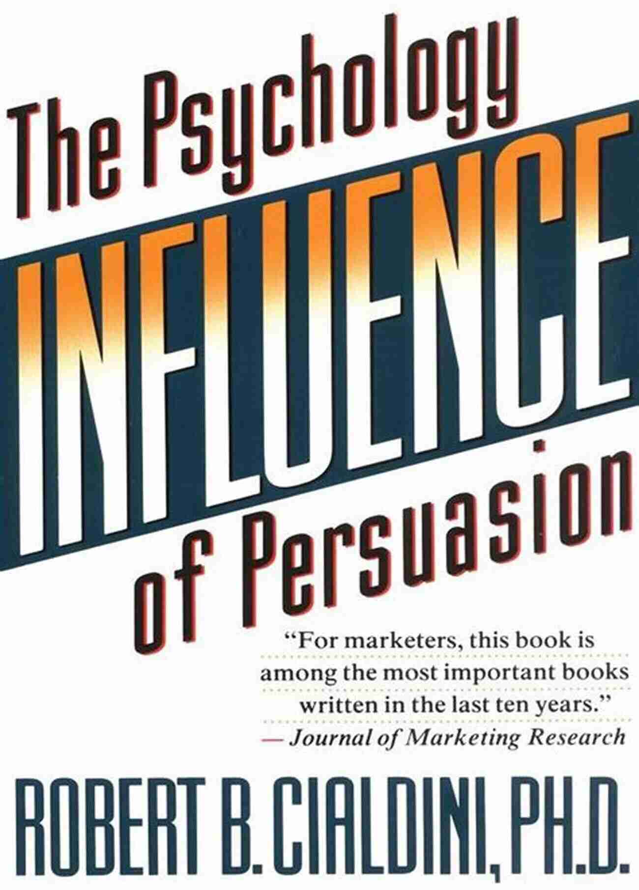 Influence: The Psychology Of Persuasion By Robert B. Cialdini Cover 30 Pages That Can Change Your Life