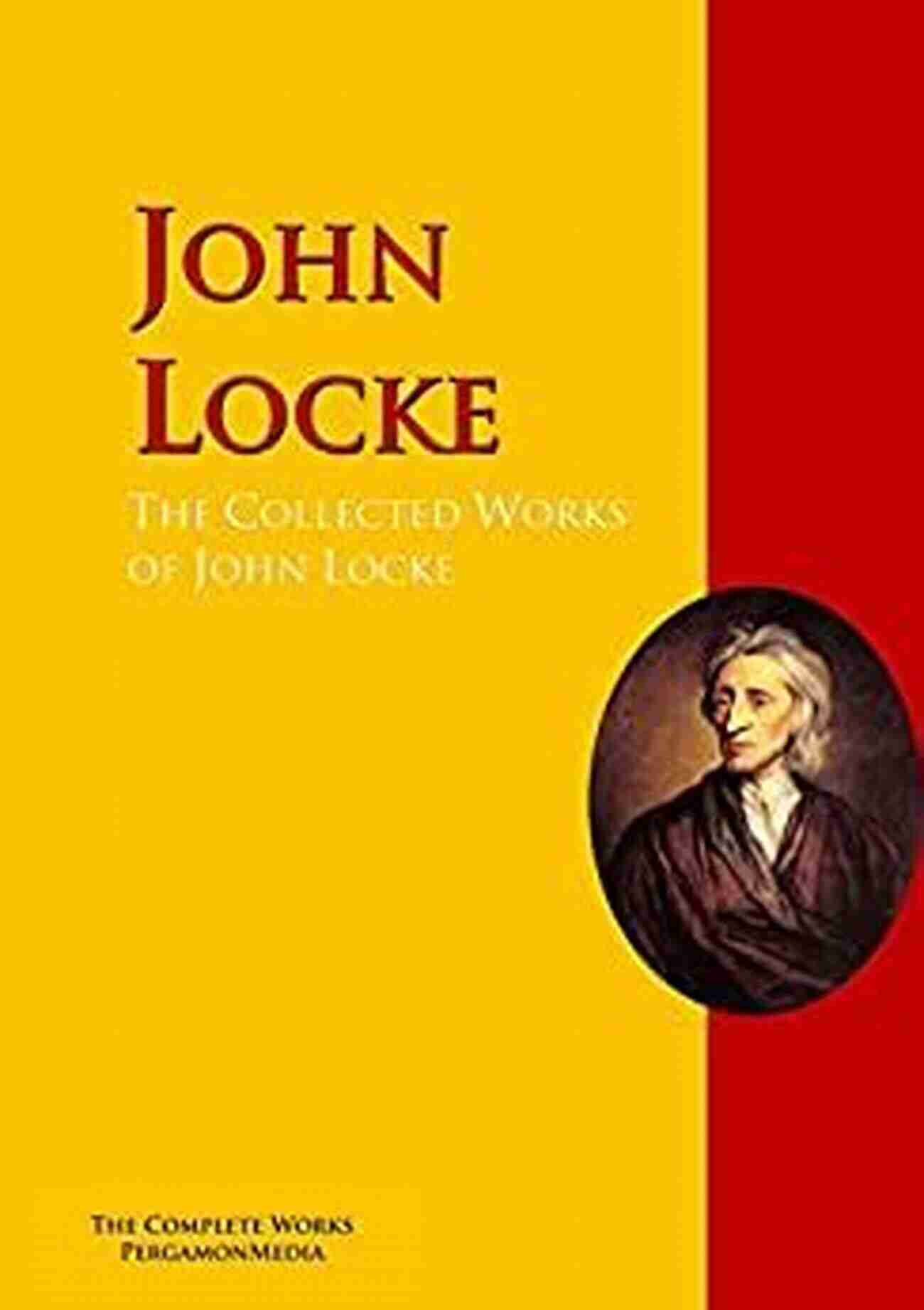 John Locke The Complete Collection John Locke: The Complete Collection