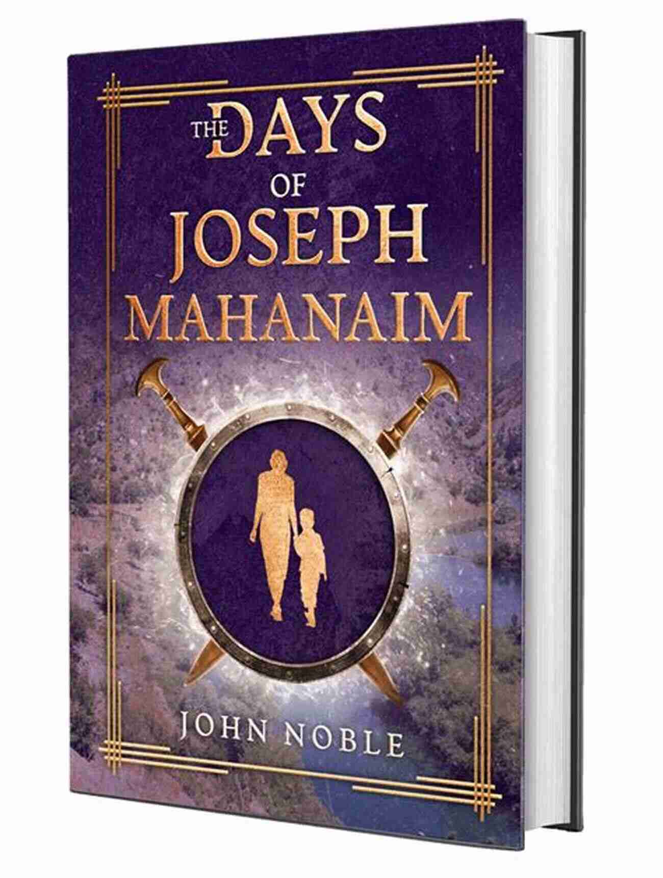 Joseph Mahanaim's Redemption The Days Of Joseph Mahanaim: A Short Story