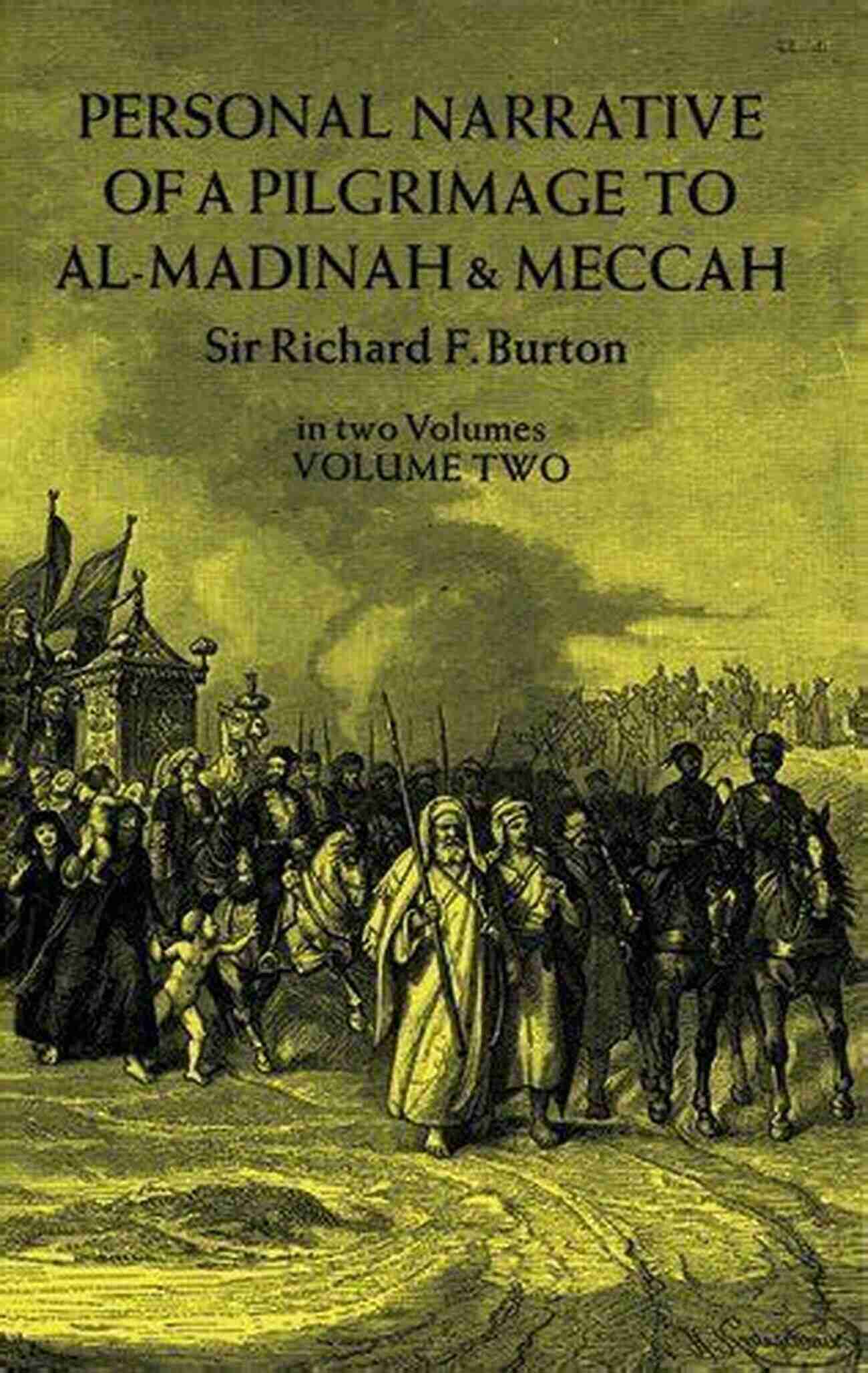 Magnetic Pull Of Personal Narrative Of Pilgrimage To Al Madinah Meccah Vol II Personal Narrative Of A Pilgrimage To Al Madinah Meccah Vol I Vol II (Classics To Go)