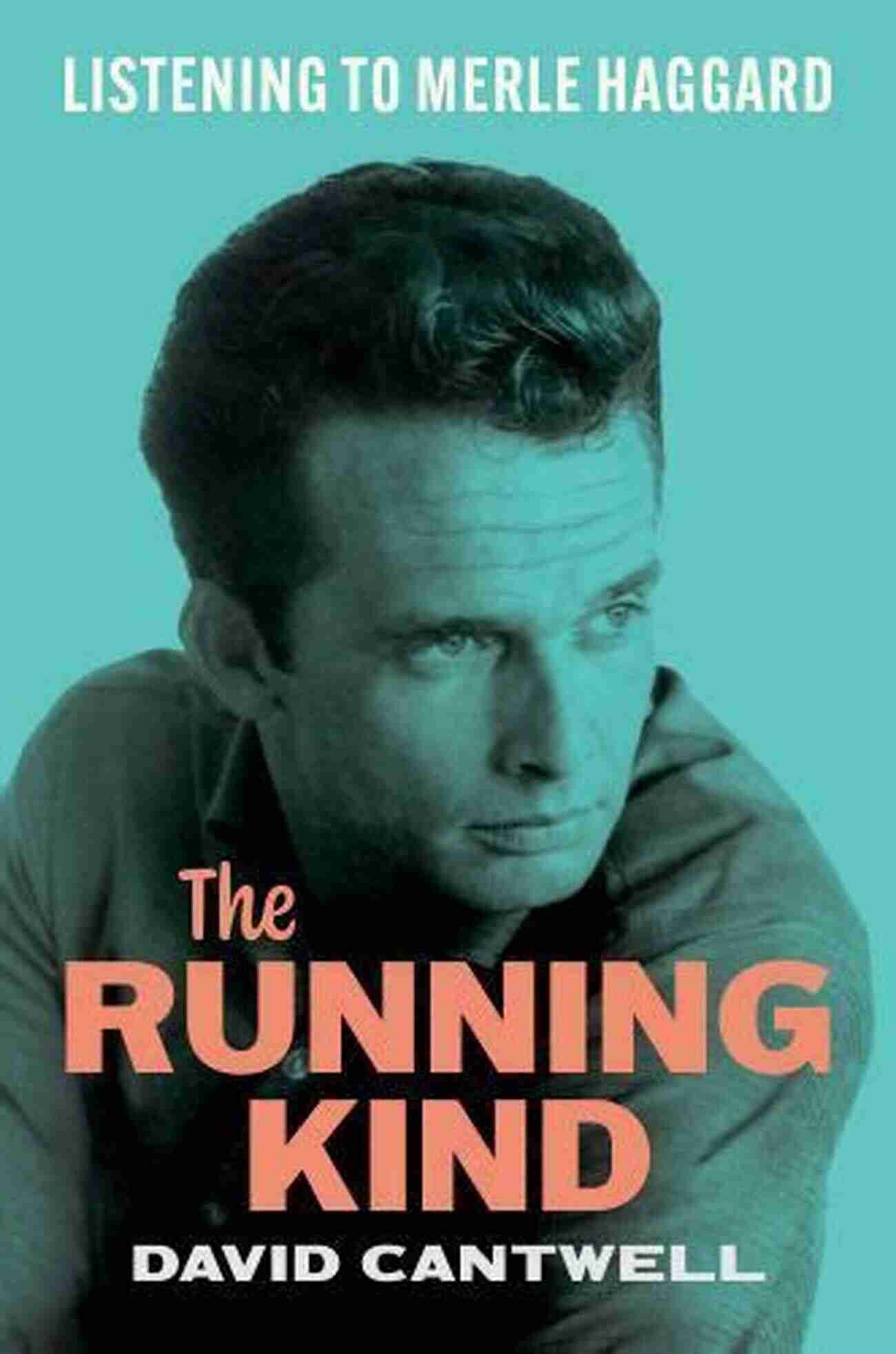 Merle Haggard The Running Kind American Music Series Merle Haggard: The Running Kind (American Music Series)