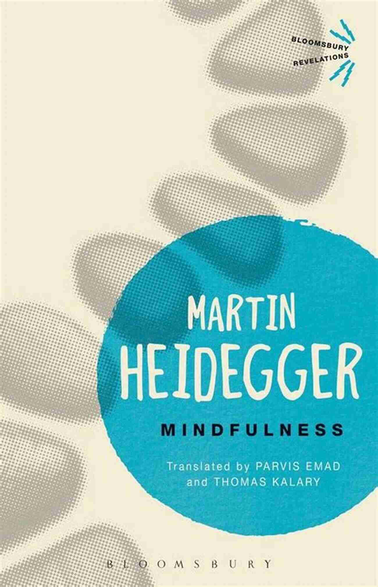 Mindfulness Bloomsbury Revelations Martin Heidegger Mindfulness (Bloomsbury Revelations) Martin Heidegger