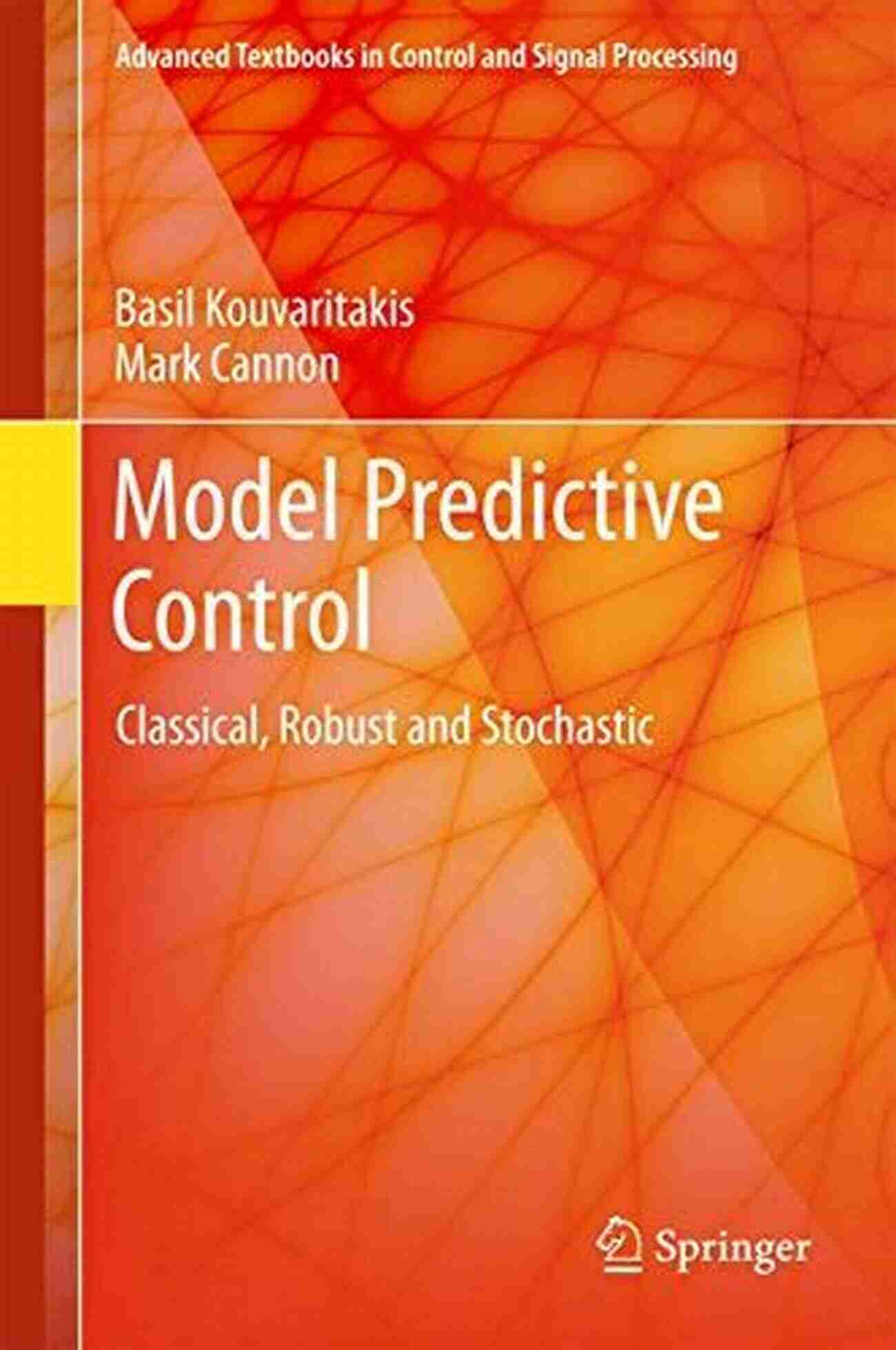 Model Predictive Control Advanced Textbooks Model Predictive Control (Advanced Textbooks In Control And Signal Processing)