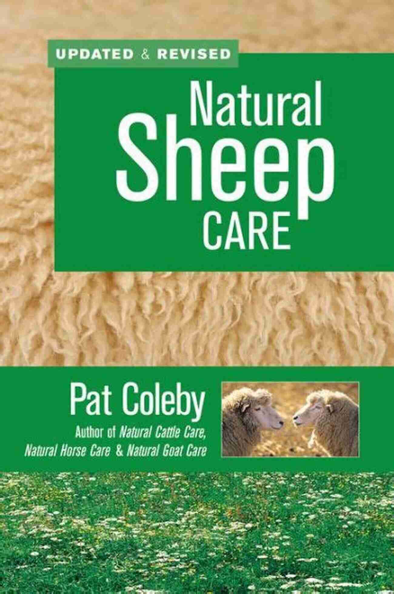 Natural Sheep Care A Comprehensive Guide By Pat Coleby Natural Sheep Care Pat Coleby