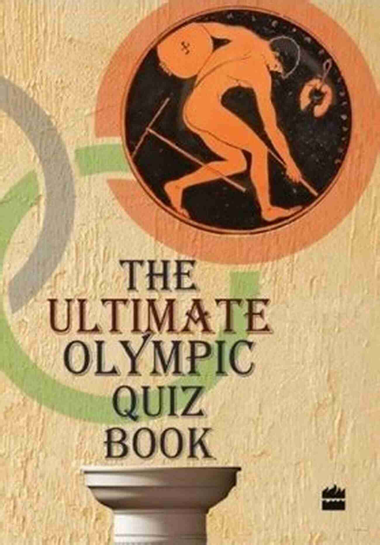 Olympic Medals THE ULTIMATE OLYMPIC GAMES TRIVIA BOOK: Test Your Knowledge Of The Olympics With 60 Multiple Choice Questions Great Gift For Kids And Adults