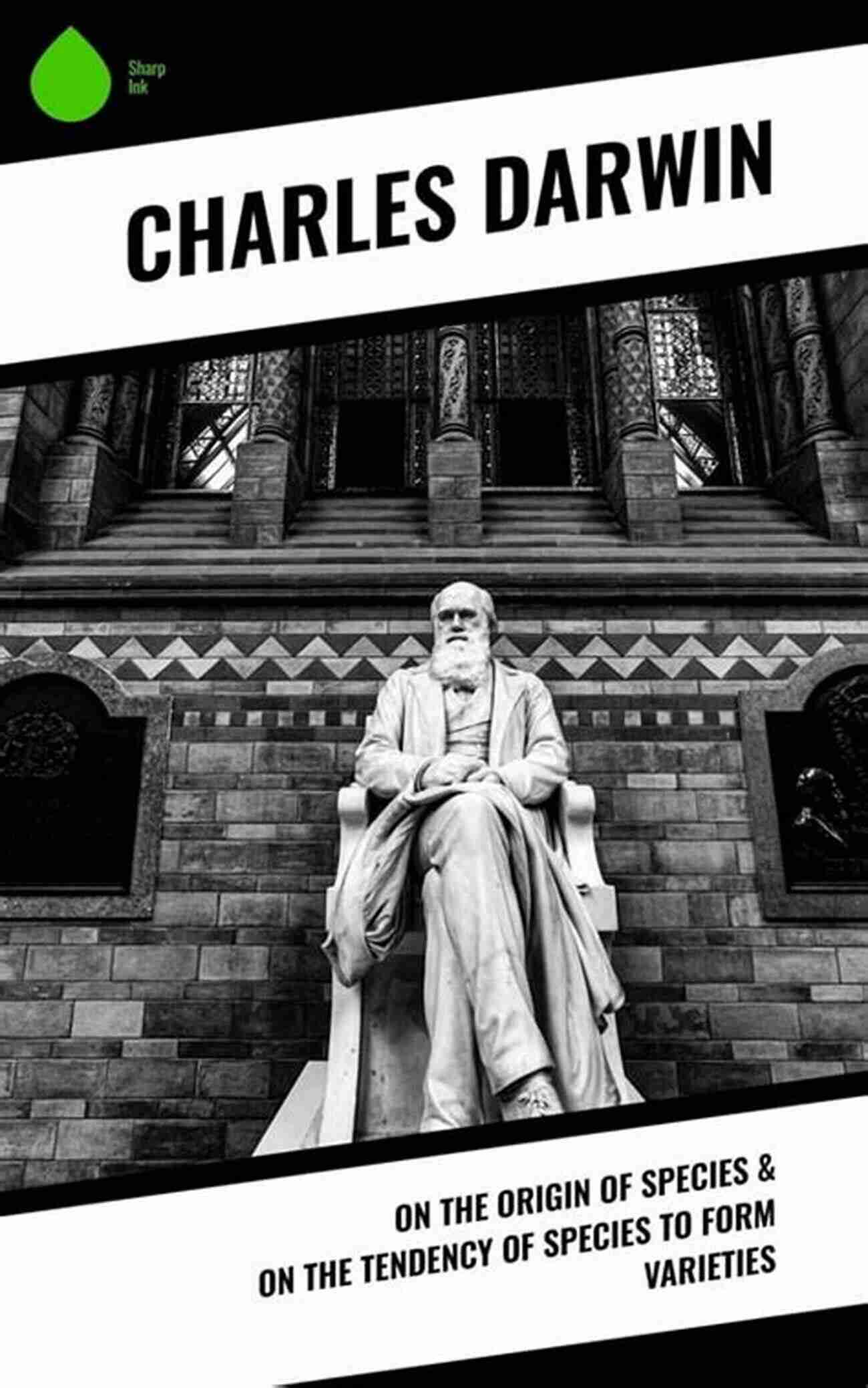 On The Origin Of Species On The Tendency Of Species To Form Varieties Charles Darwin: On The Origin Of Species On The Tendency Of Species To Form Varieties