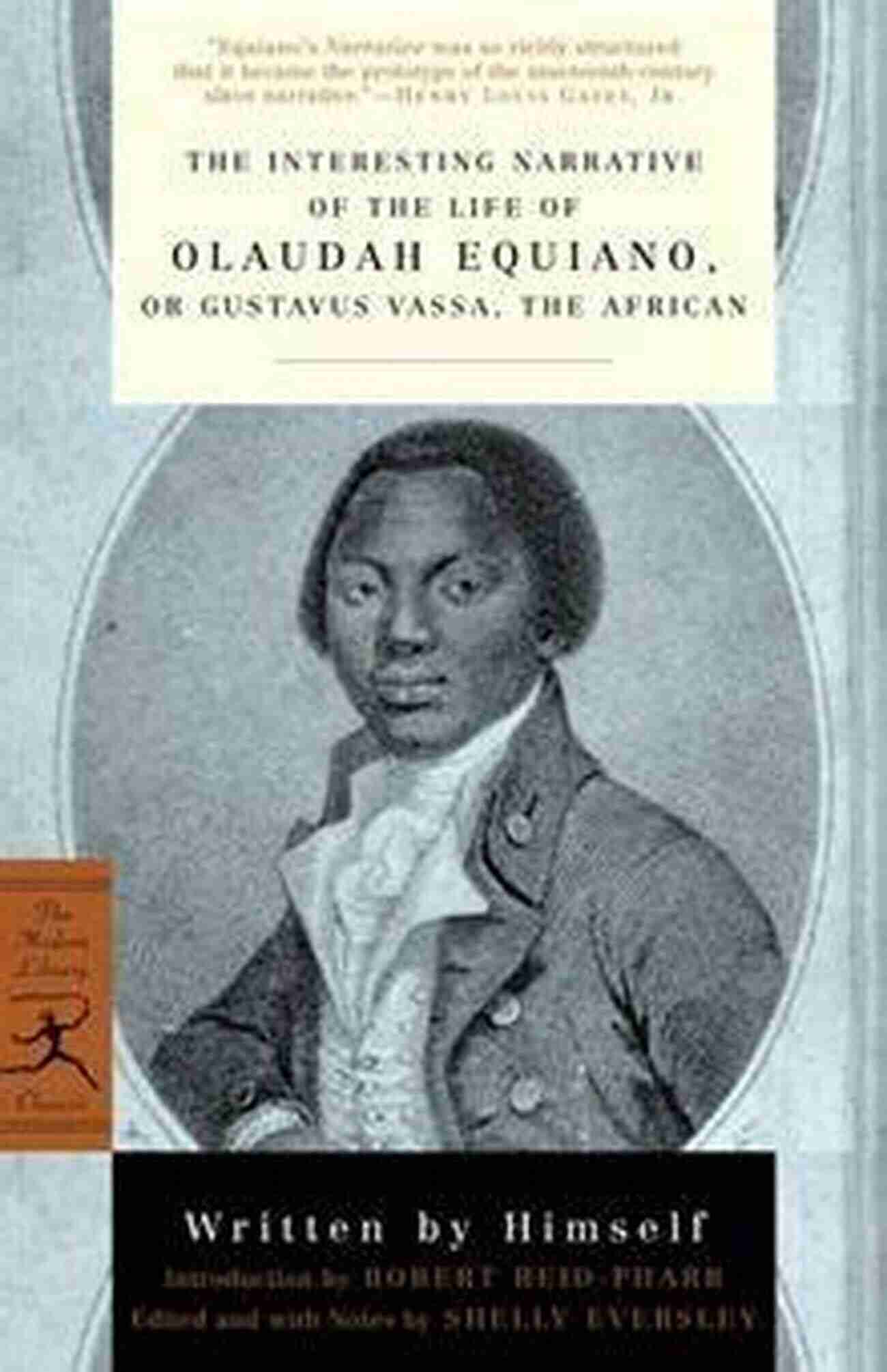 Or Gustavus Vassa The African Modern Library Classics The Interesting Narrative Of The Life Of Olaudah Equiano: Or Gustavus Vassa The African (Modern Library Classics)