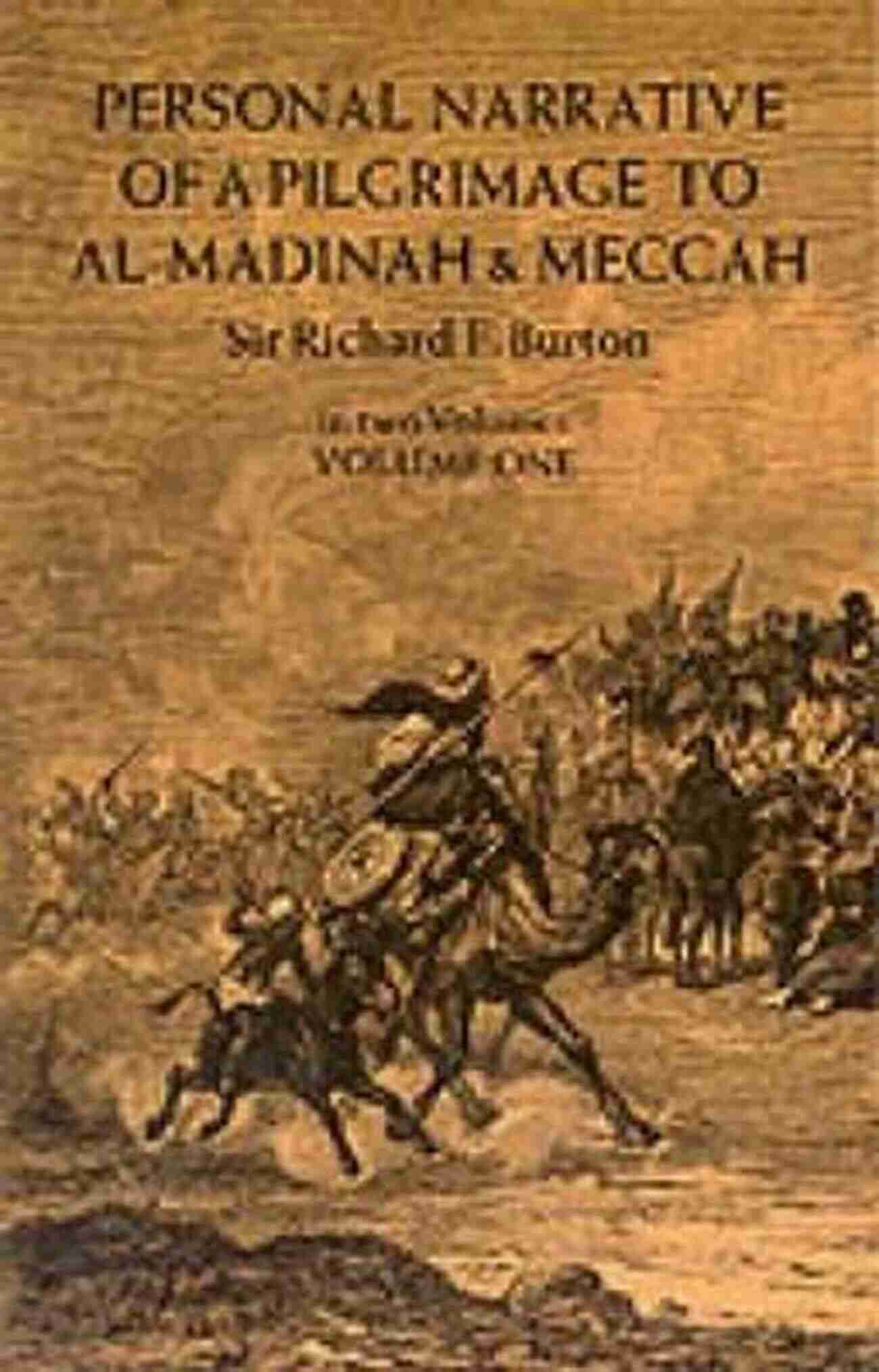 Personal Narrative Of Pilgrimage To Al Madinah Meccah Personal Narrative Of A Pilgrimage To Al Madinah Meccah Vol I Vol II (Classics To Go)