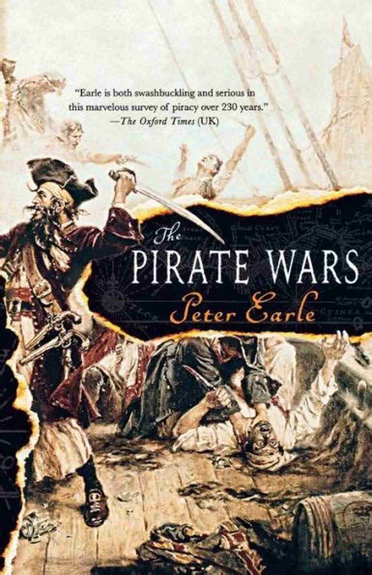 Peter Earle A Pirate's Legend Unveiled The Pirate Wars Peter Earle