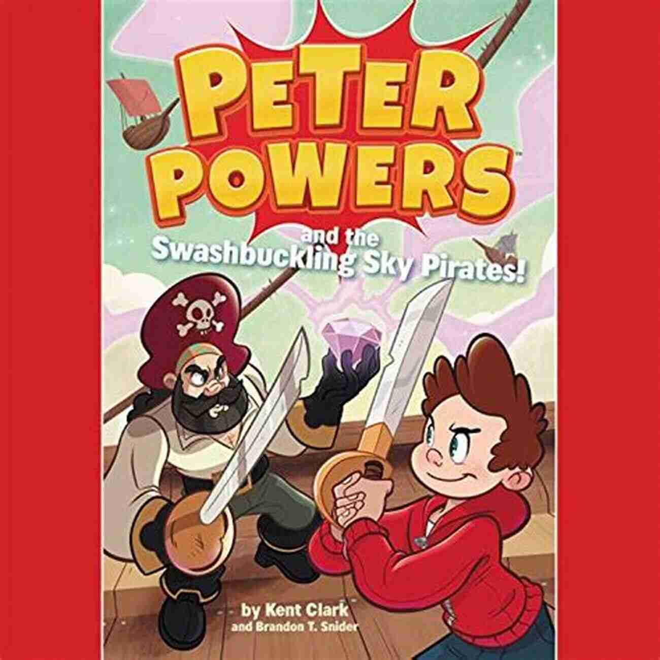 Peter Powers And The Swashbuckling Sky Pirates