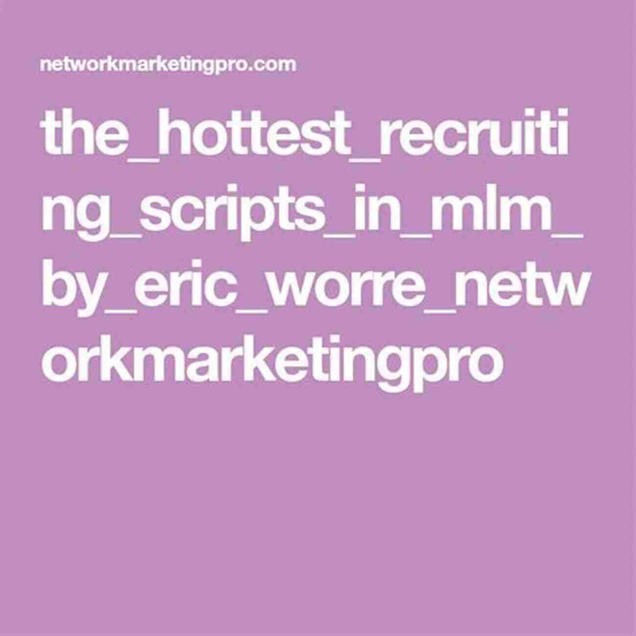 Recruiting MLM Members MLM SCRIPTS: Recruiting And Handling Objections