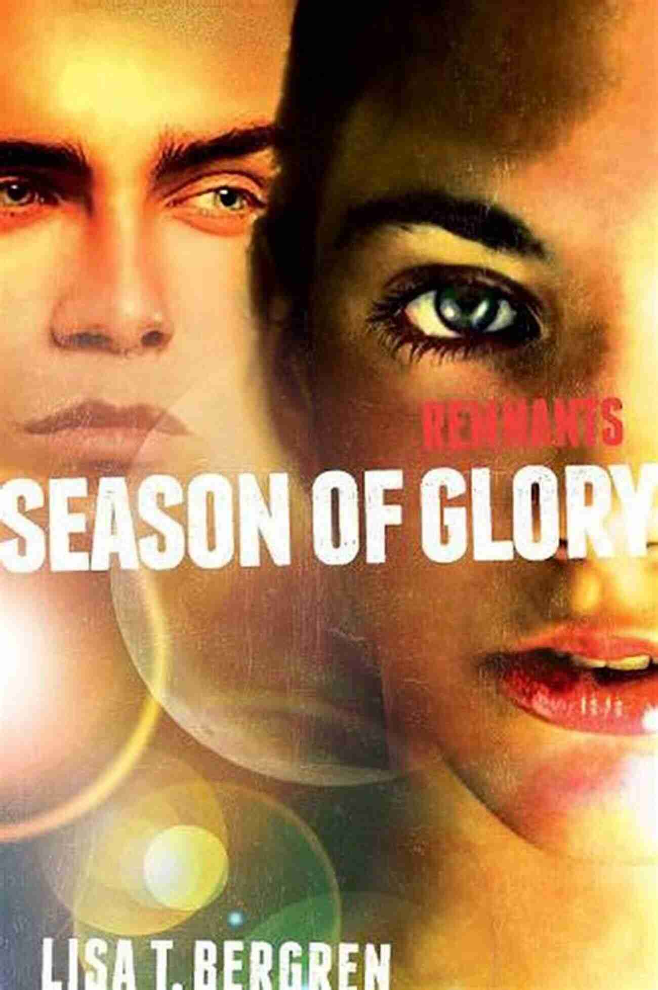 Remnants Season Of Glory Remnants Novel Cover Remnants: Season Of Glory (A Remnants Novel 3)