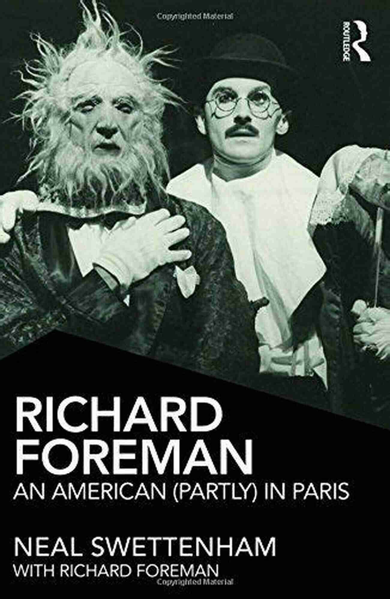 Richard Foreman An American Partly In Paris Richard Foreman: An American (Partly) In Paris