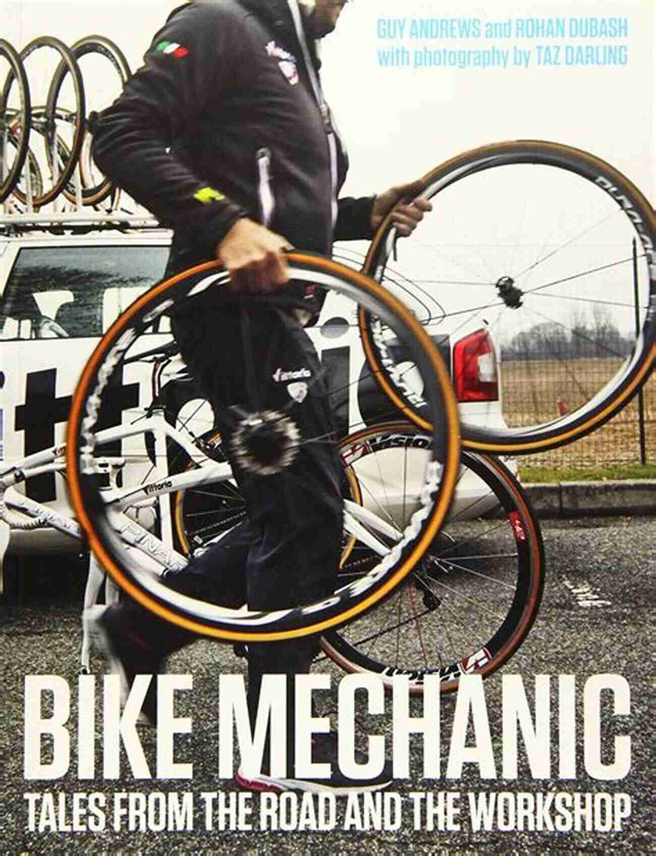 Road And The Workshop Bike The World S Bicycling Guide To Complete Bicycle Maintenance: Road And The Workshop Bike