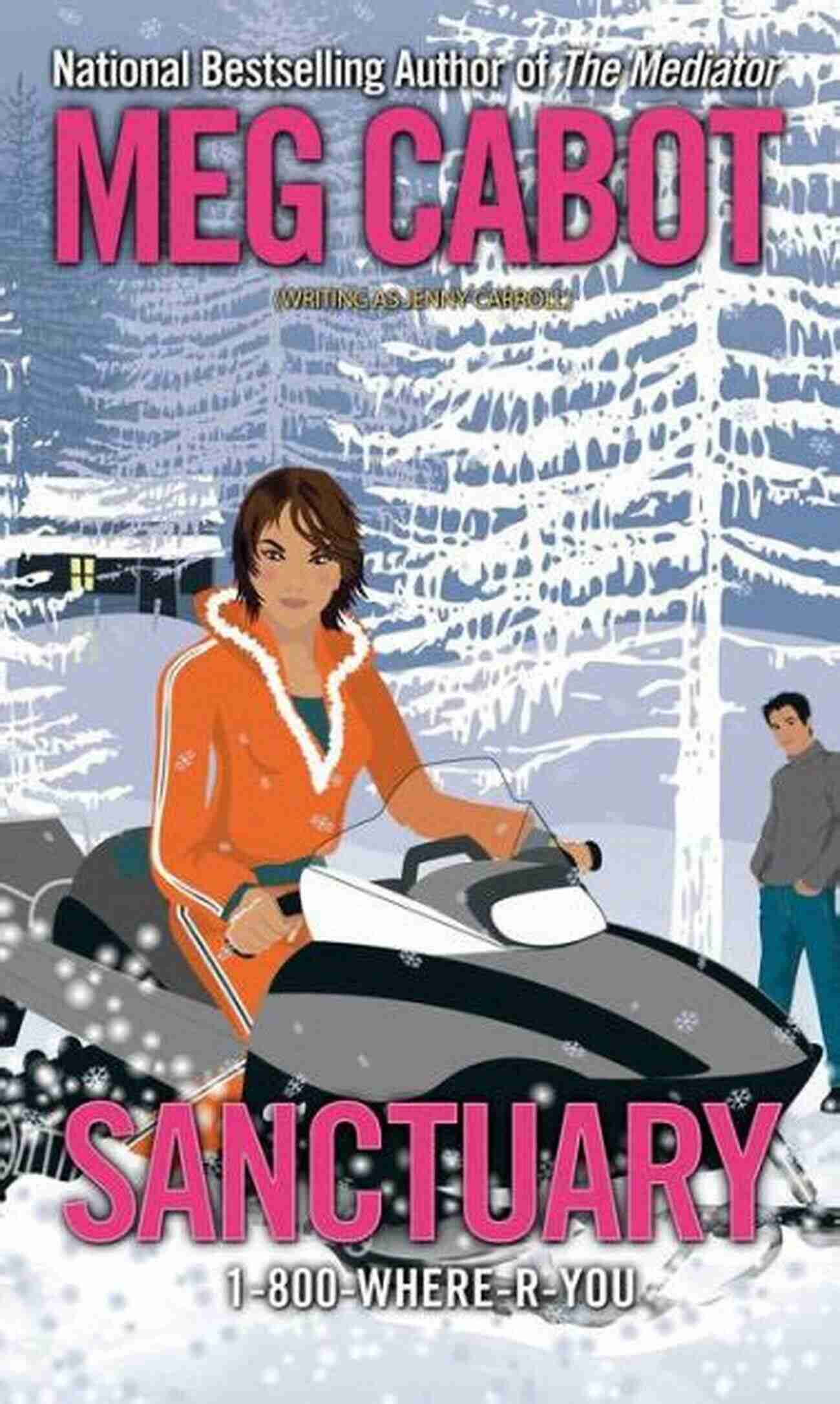 Sanctuary 800 Where You Meg Cabot Cover Sanctuary (1 800 Where R You 4) Meg Cabot