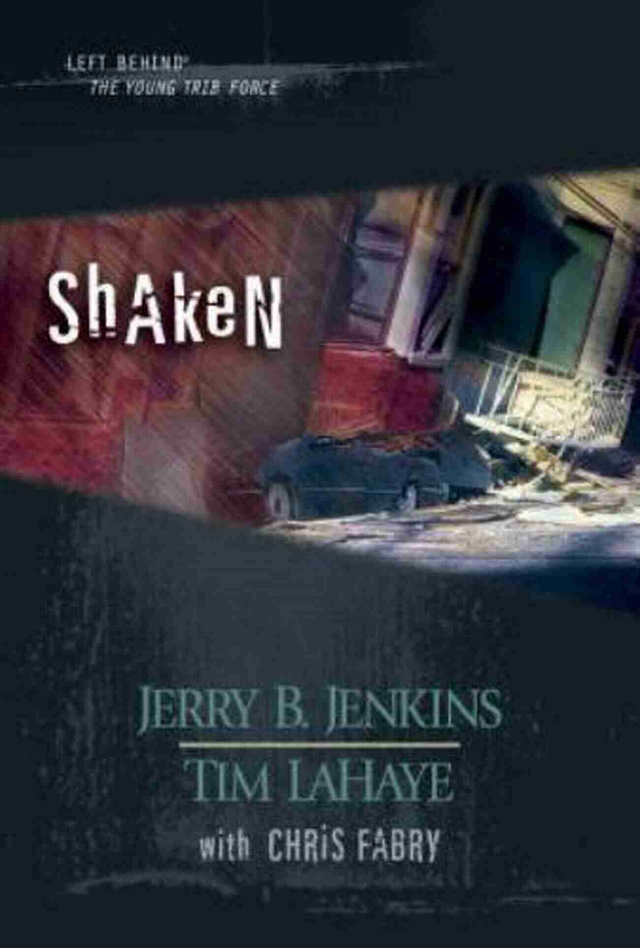 Shaken Left Behind The Young Trib Force Book Cover Shaken (Left Behind: The Young Trib Force 7)