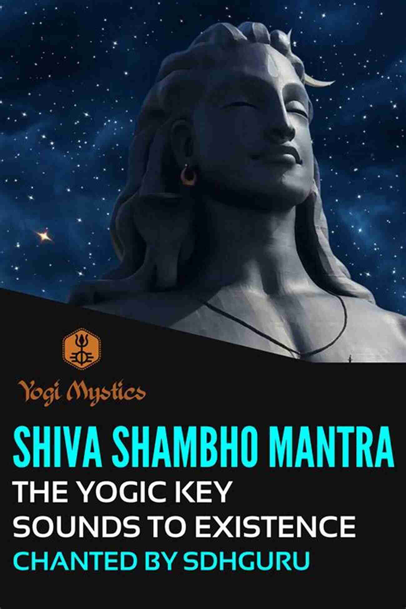 Shiva Shiva Shambho The Chant Of Lord Shiva 30 And 1 Indian Mantras For Tongue Drum And Handpan: Play By Number